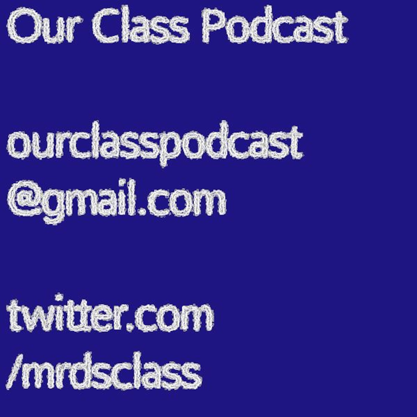 Our Class Podcast - Series 6 Episode 1