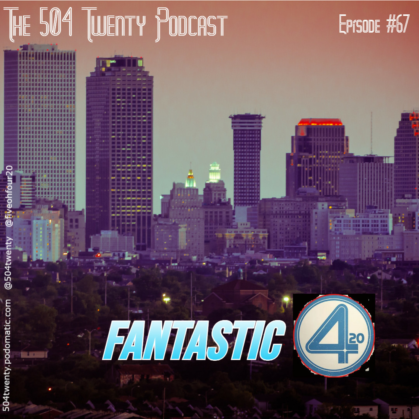 Episode 69: Episode 67 - Fantastic 420!!!