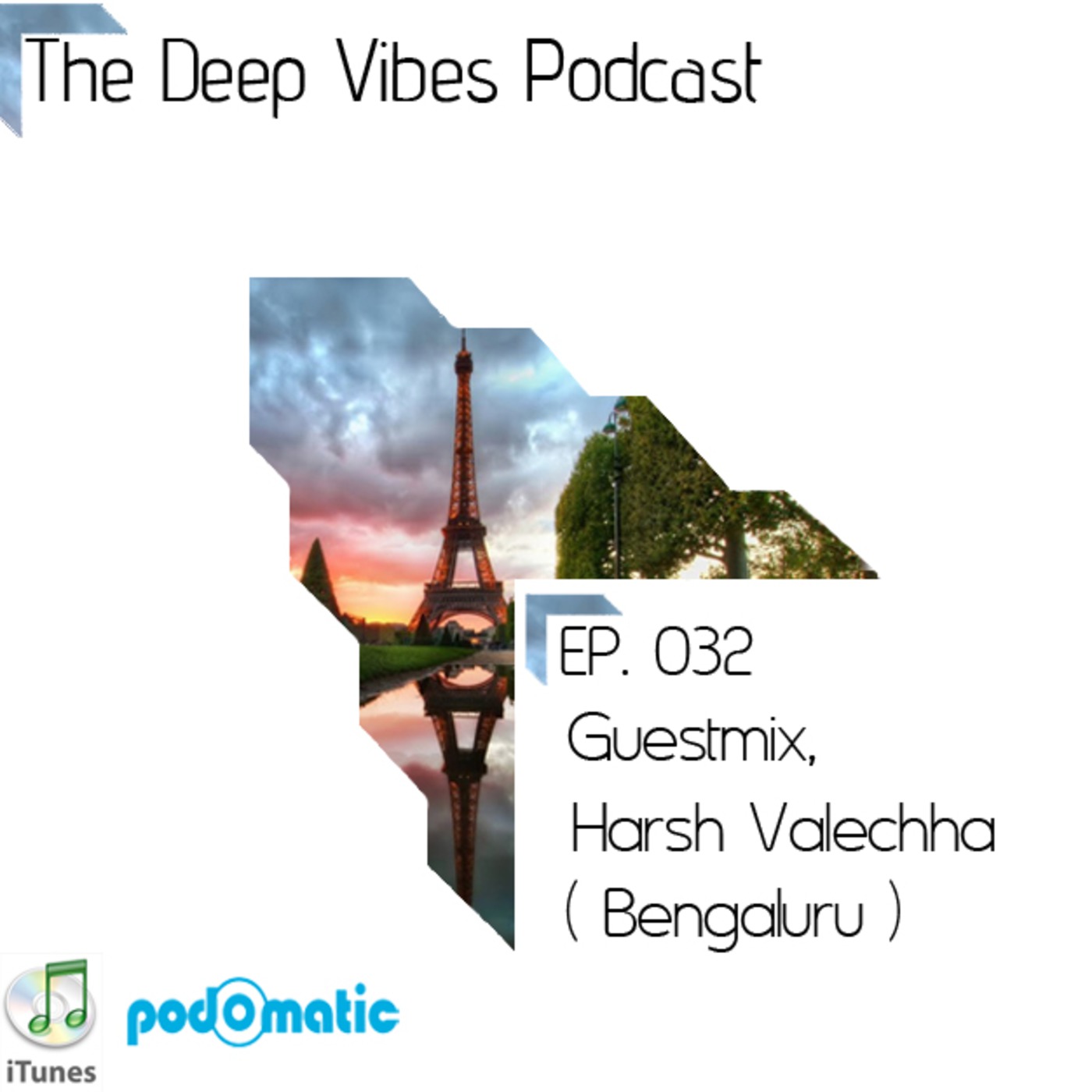Episode 032 (Guestmix. Harsh Valechha)