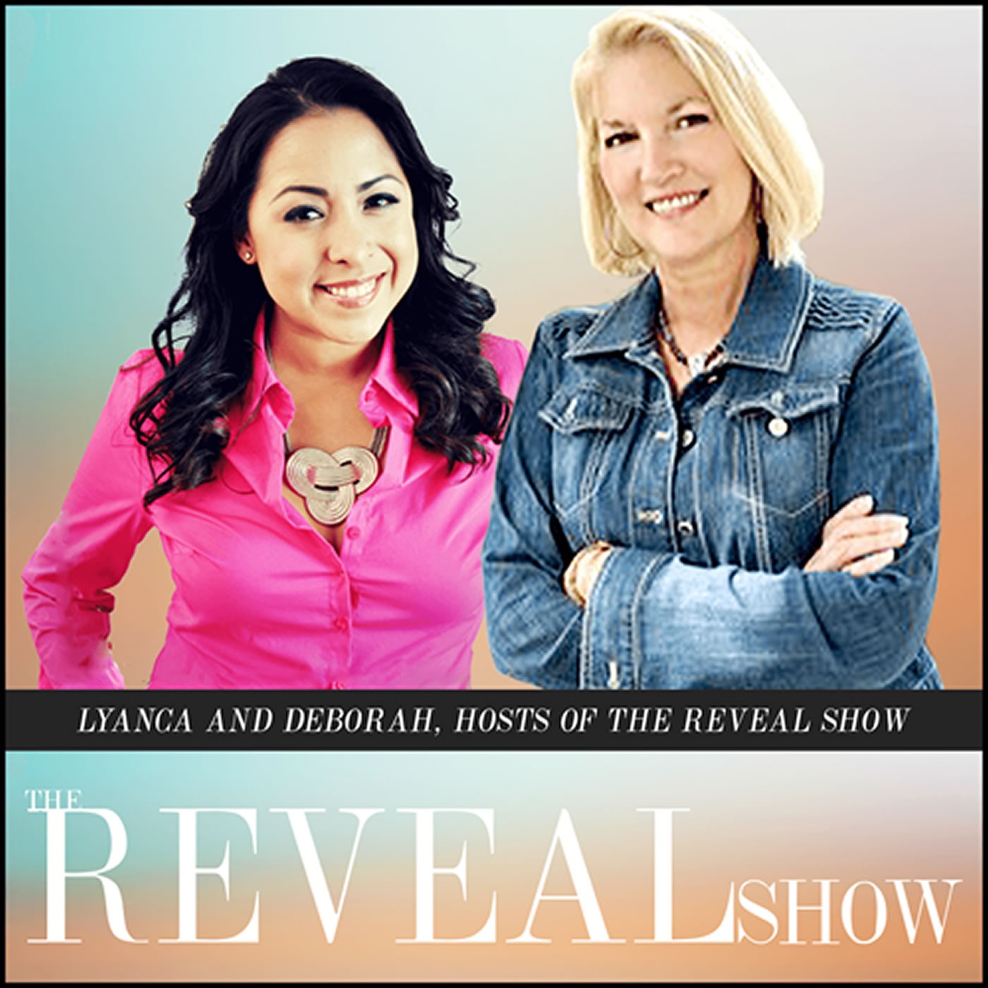 The REVEAL Show by Deborah & Lyanca