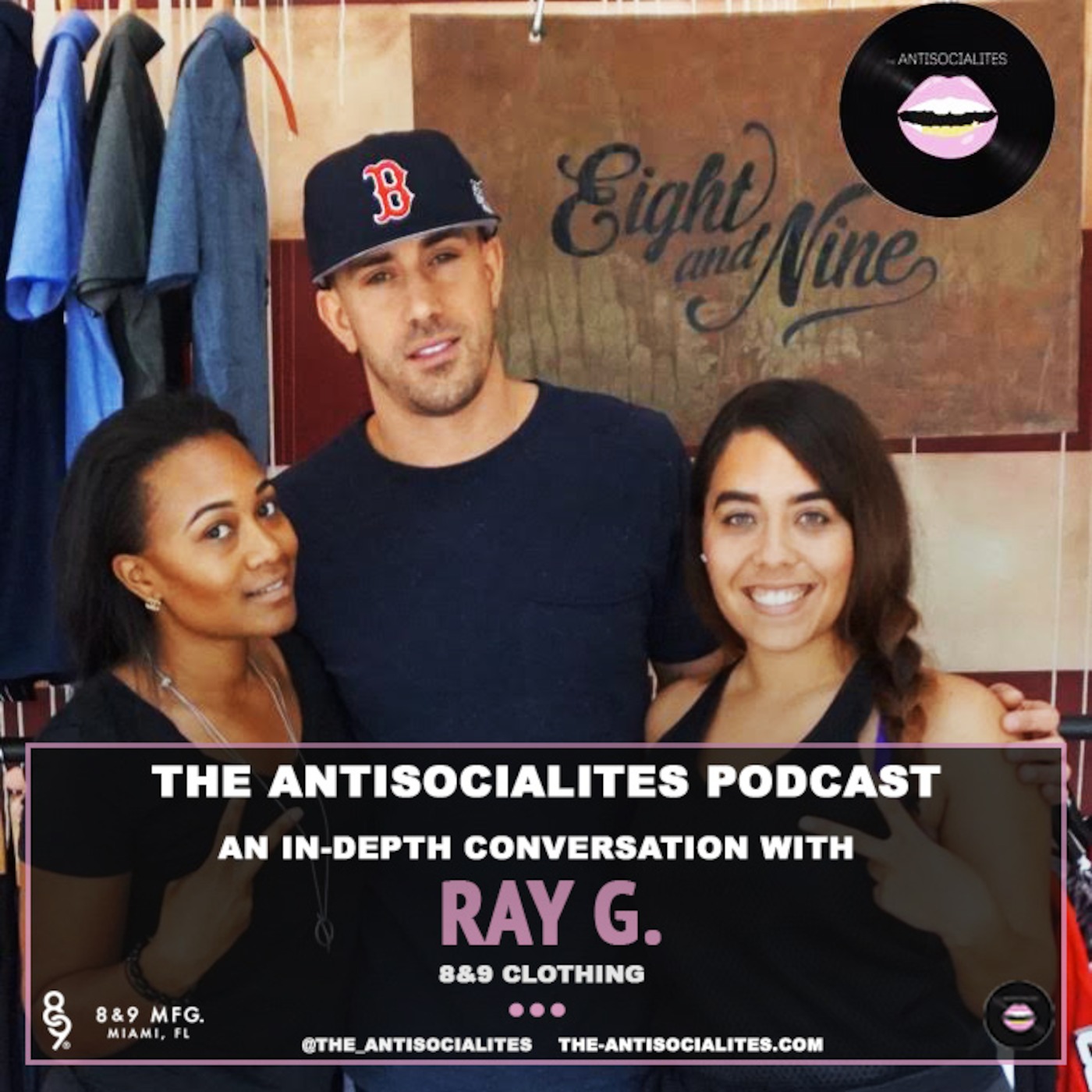 The-AntiSocialites EP.15 w/ Ray Guilbault of 8&9 Clothing episode artwork