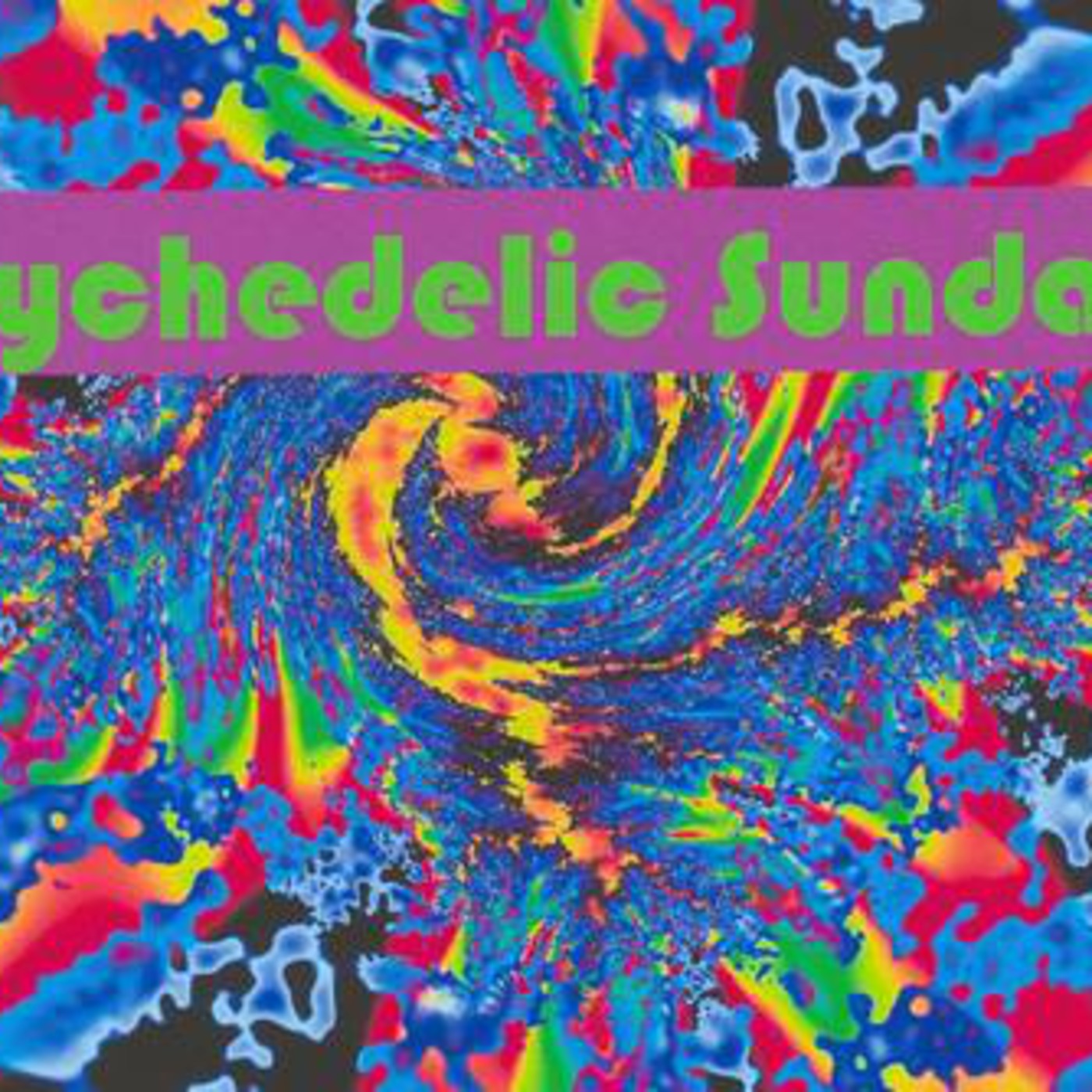 Psychedelic Sunday