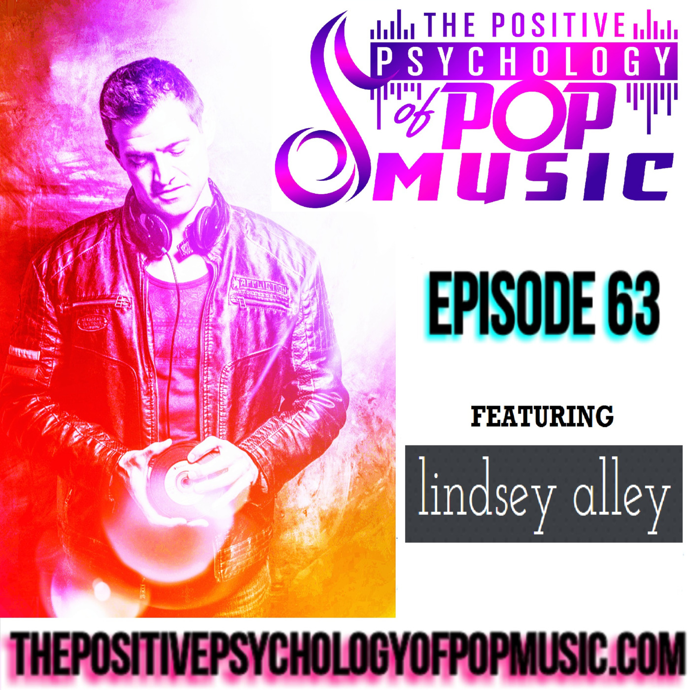 Lindsey Alley on The Positive Psychology of Pop Music! - Episode 63