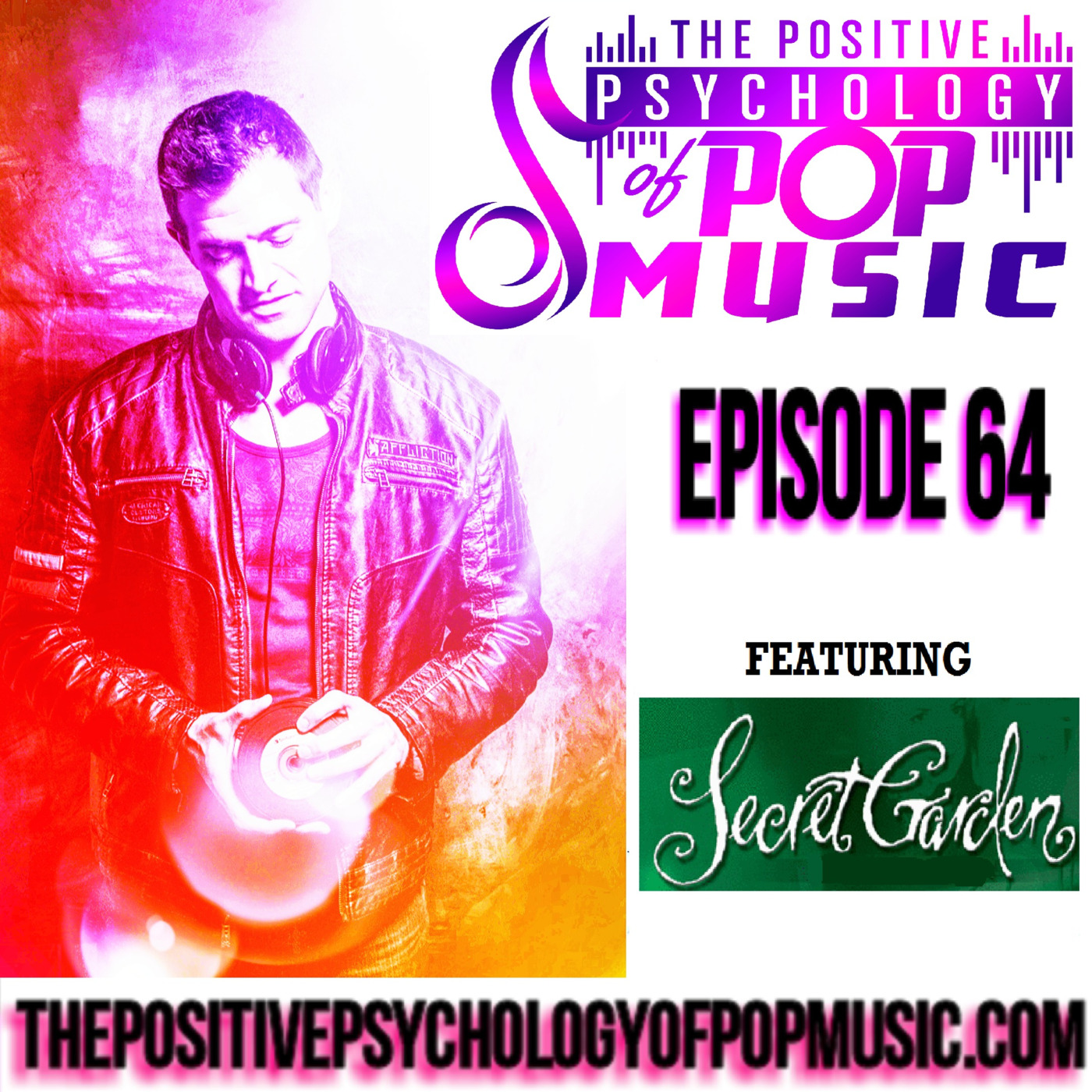 Secret Garden on The Positive Psychology of Pop Music! - Episode 64