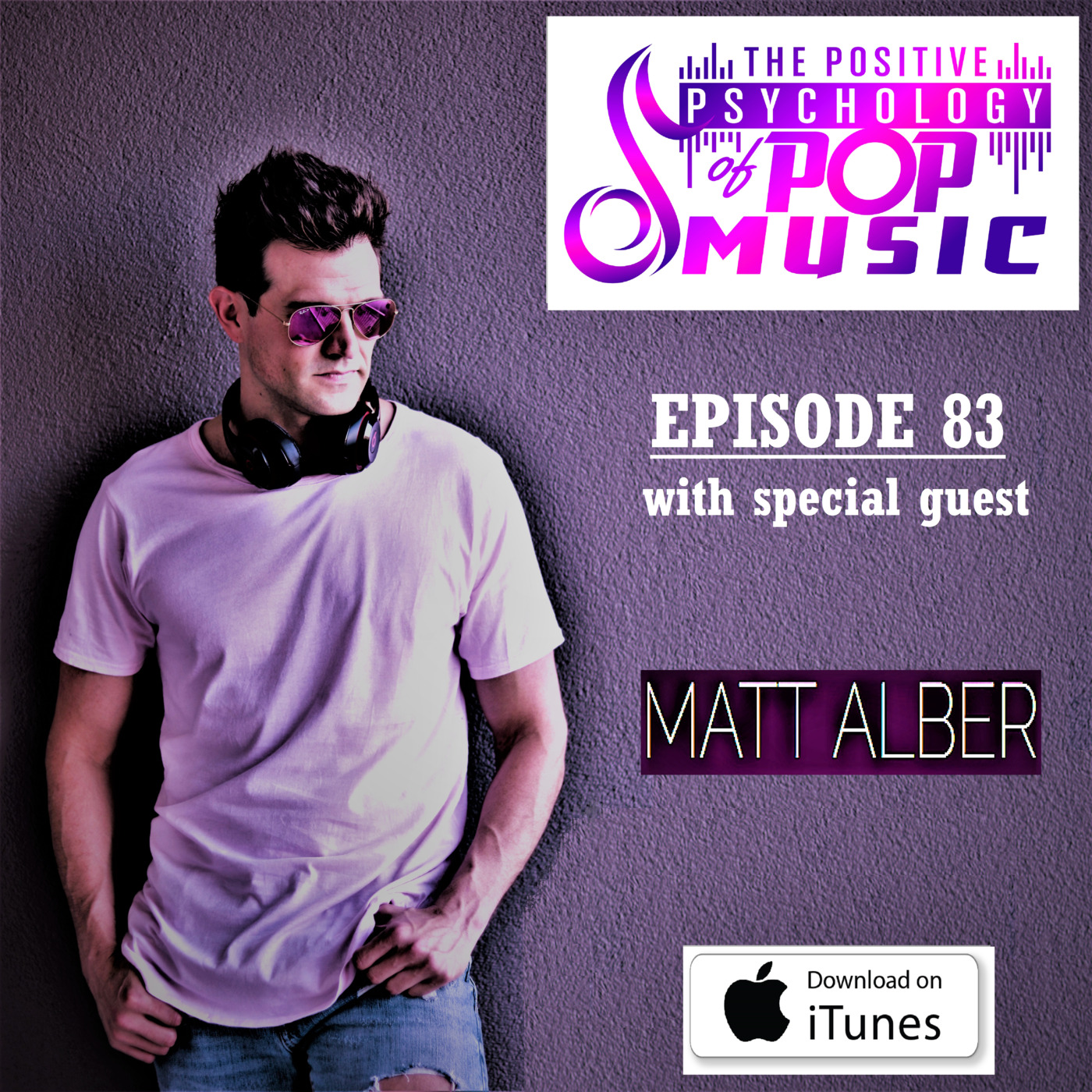 Matt Alber on The Positive Psychology of Pop Music!