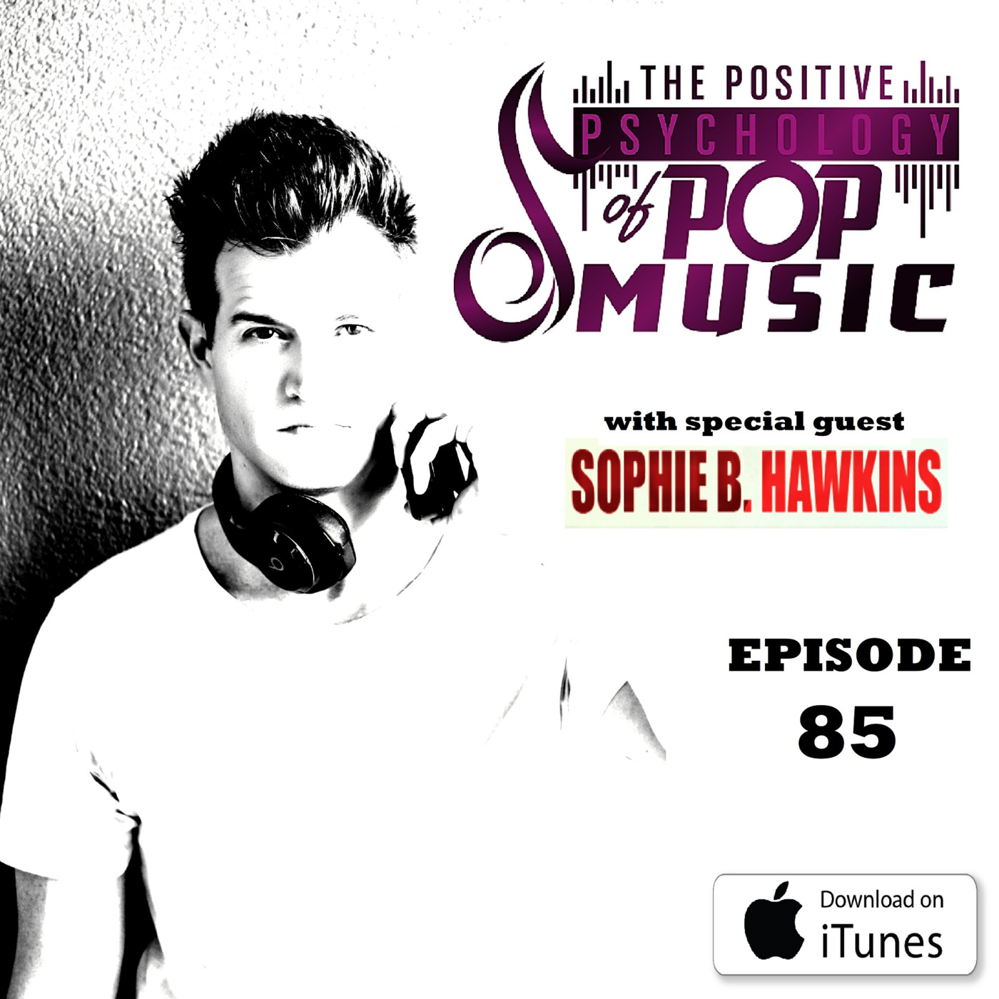 Sophie B. Hawkins on The Positive Psychology of Pop Music!