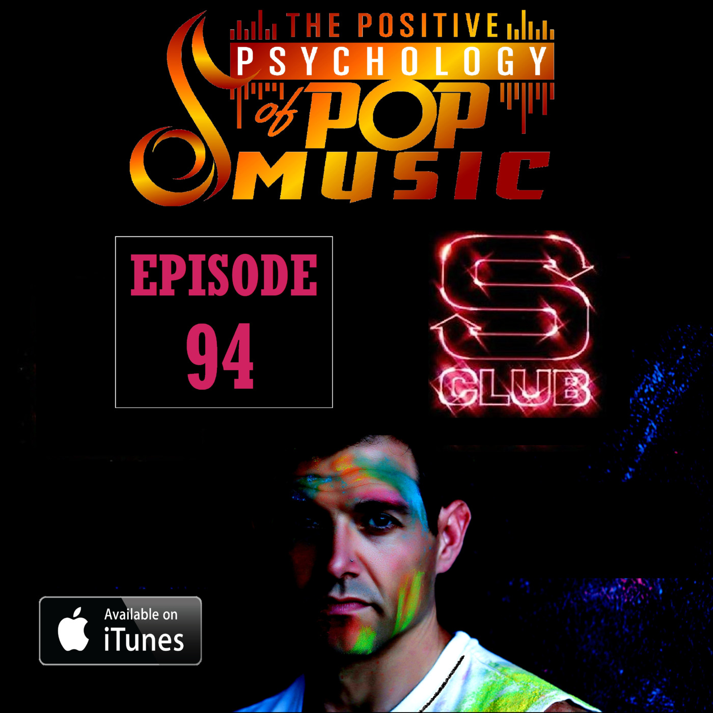 94 - S Club on The Positive Psychology of Pop Music!
