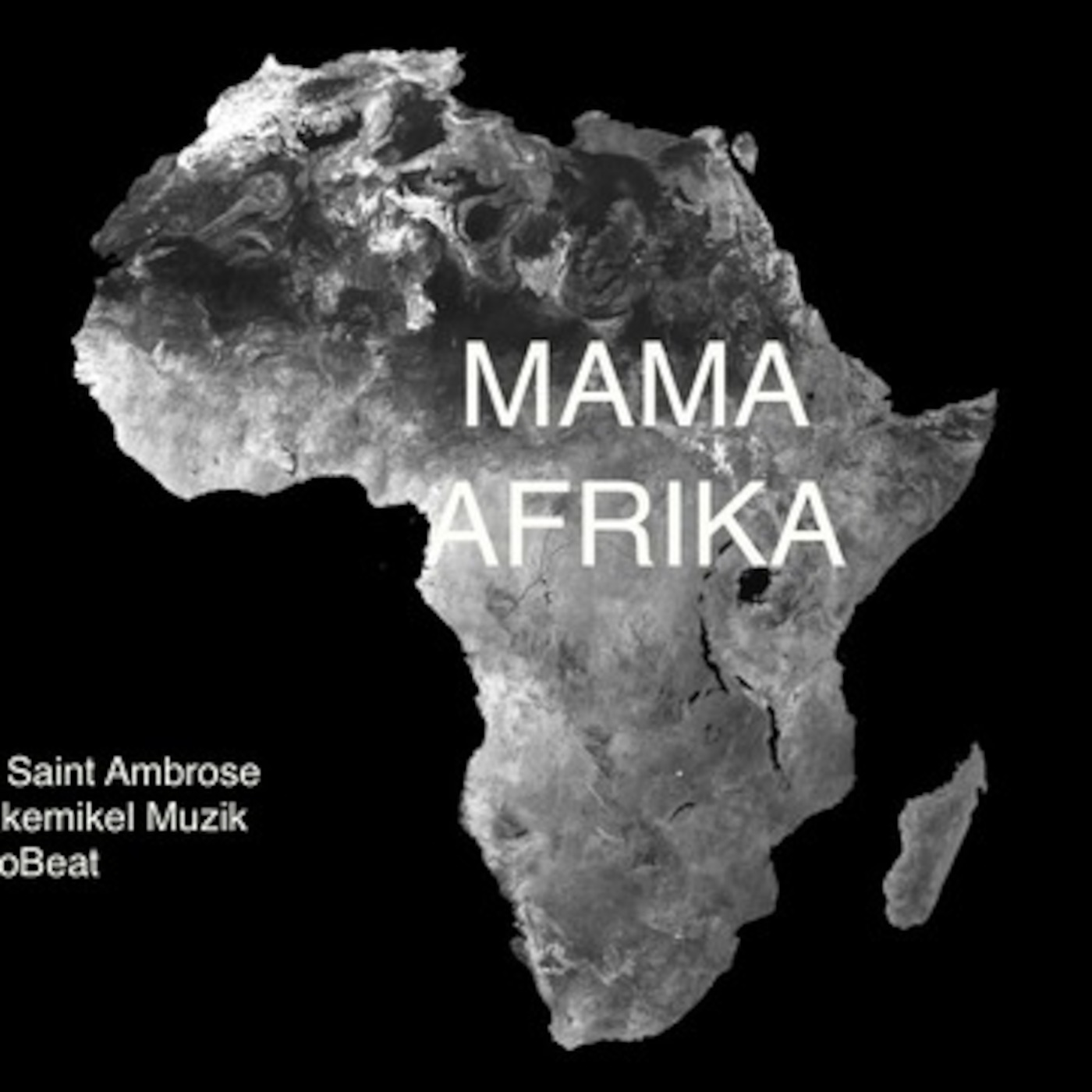 Dj Saint Ambrose presents Mama Afrika