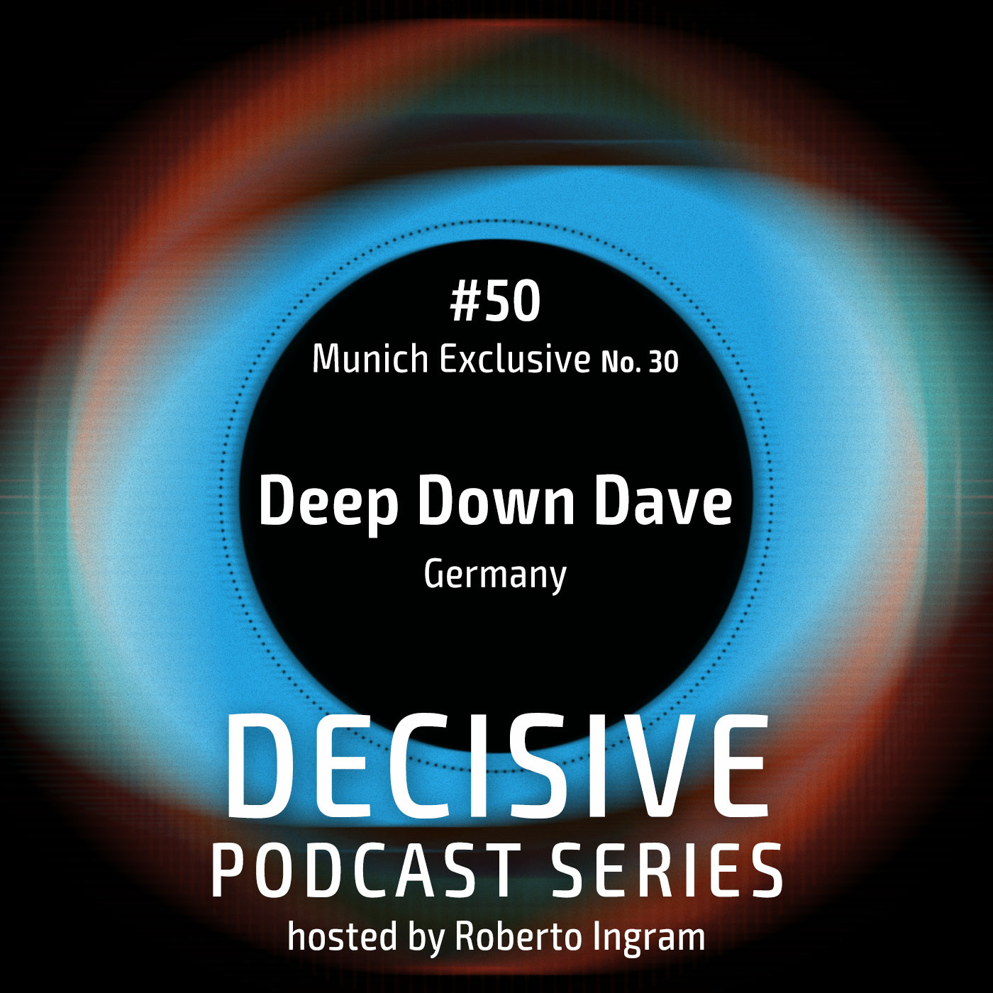 Deep Down Dave Decisive Munich Edition