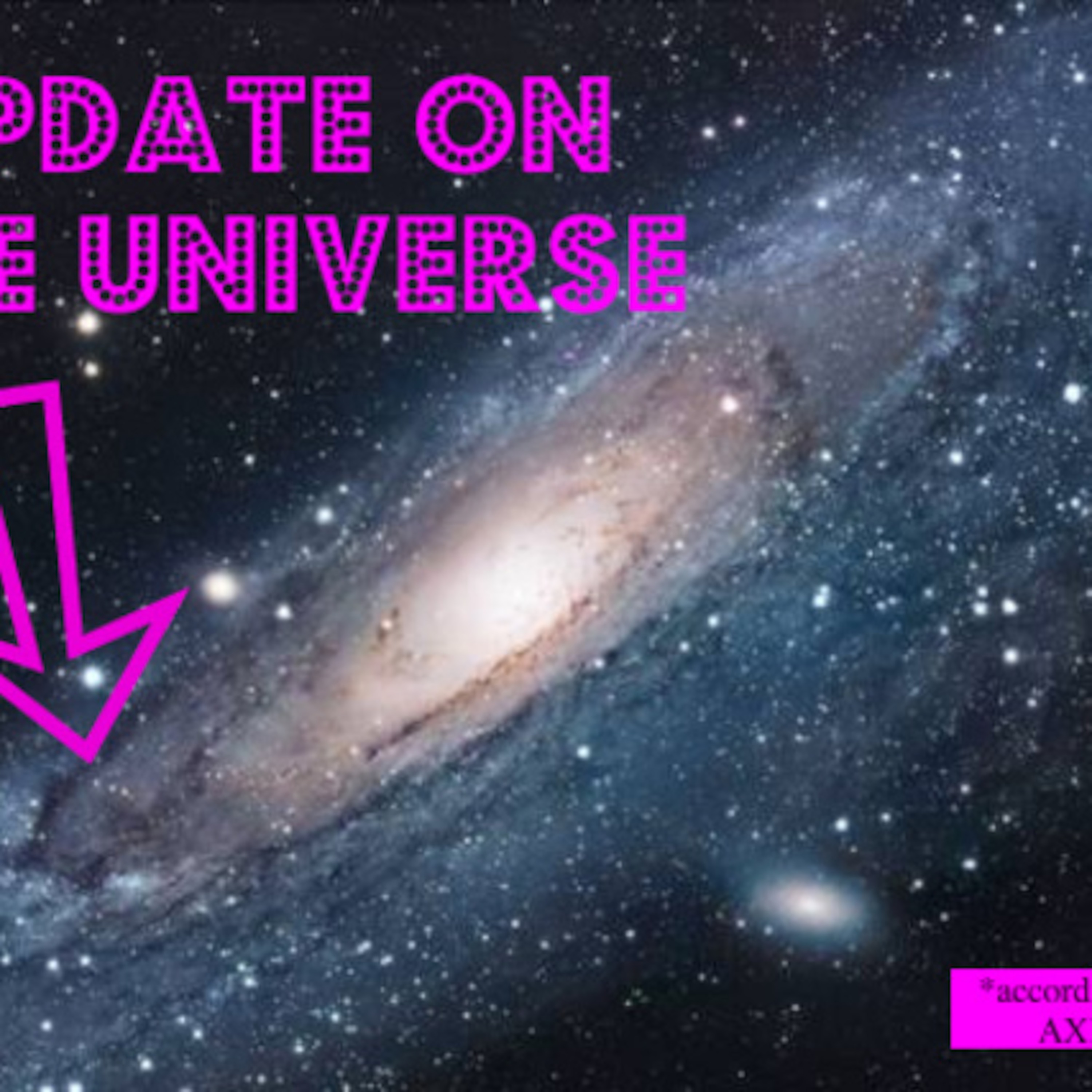 Update on the Universe* Update on the Universe*