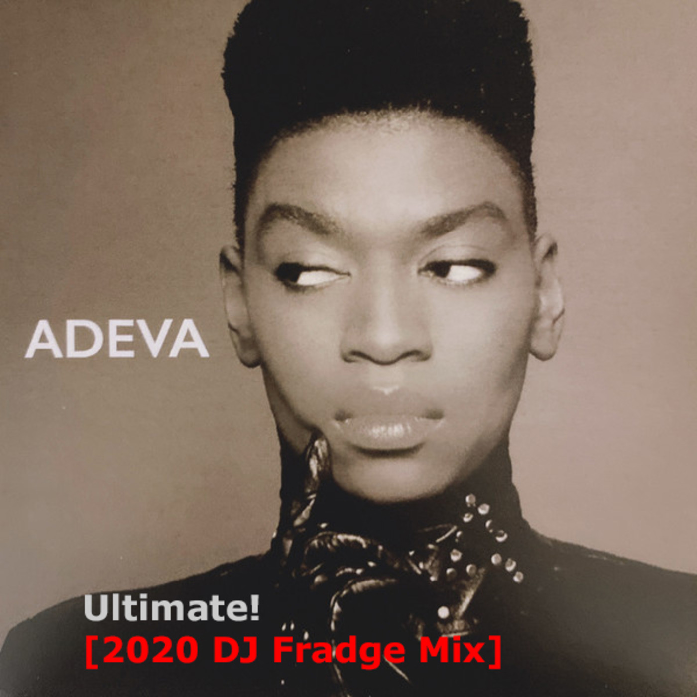 Adeva Ultimate! [2020 DJ Fradge Mix]