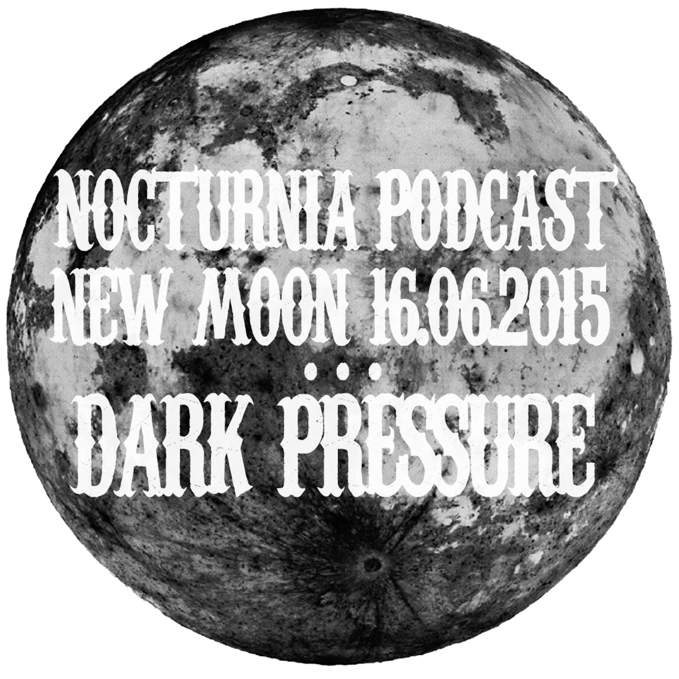 NOCTURNIA | NEW MOON 16.06.2014 | Dark Pressure