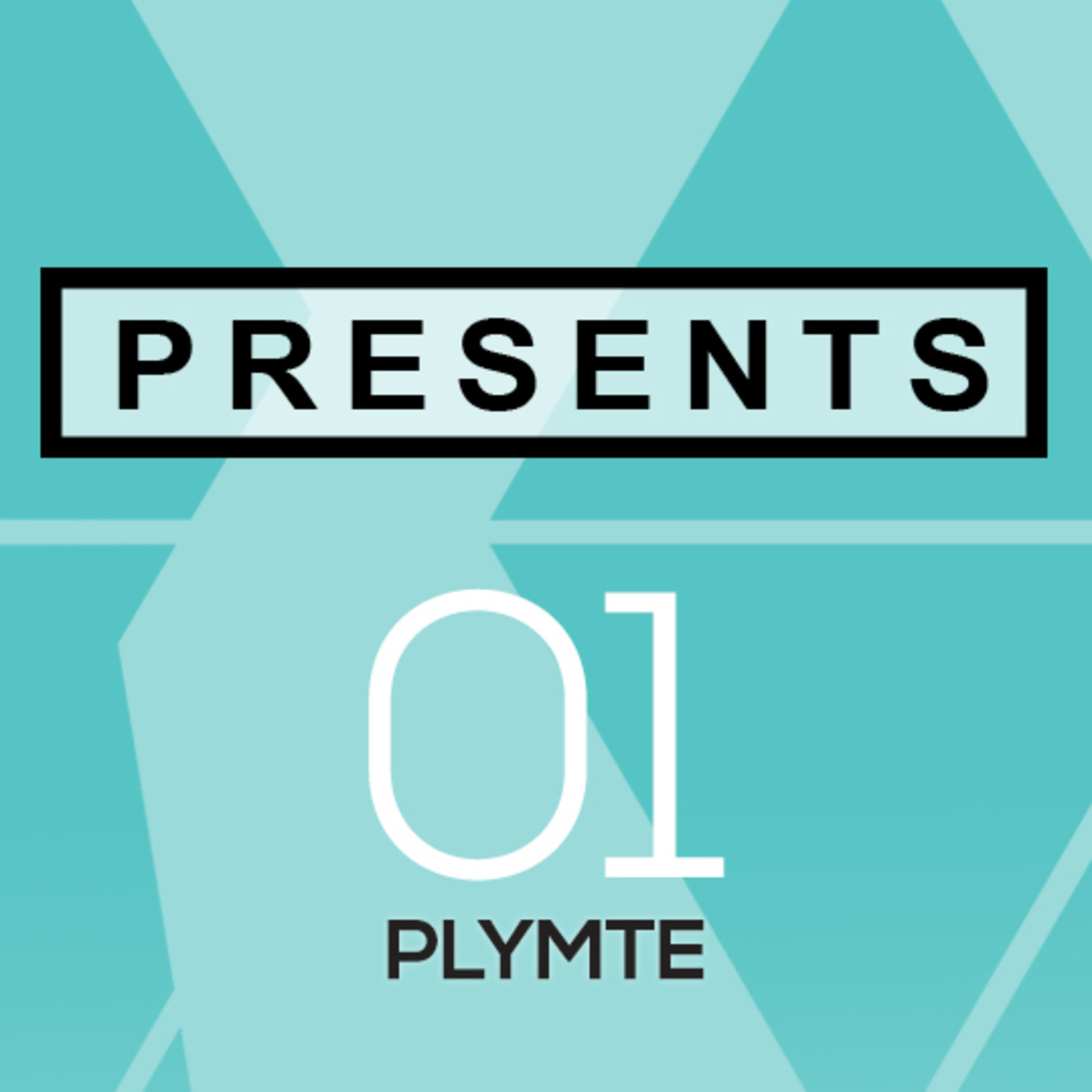 01 PRESENTS : PLYMTE