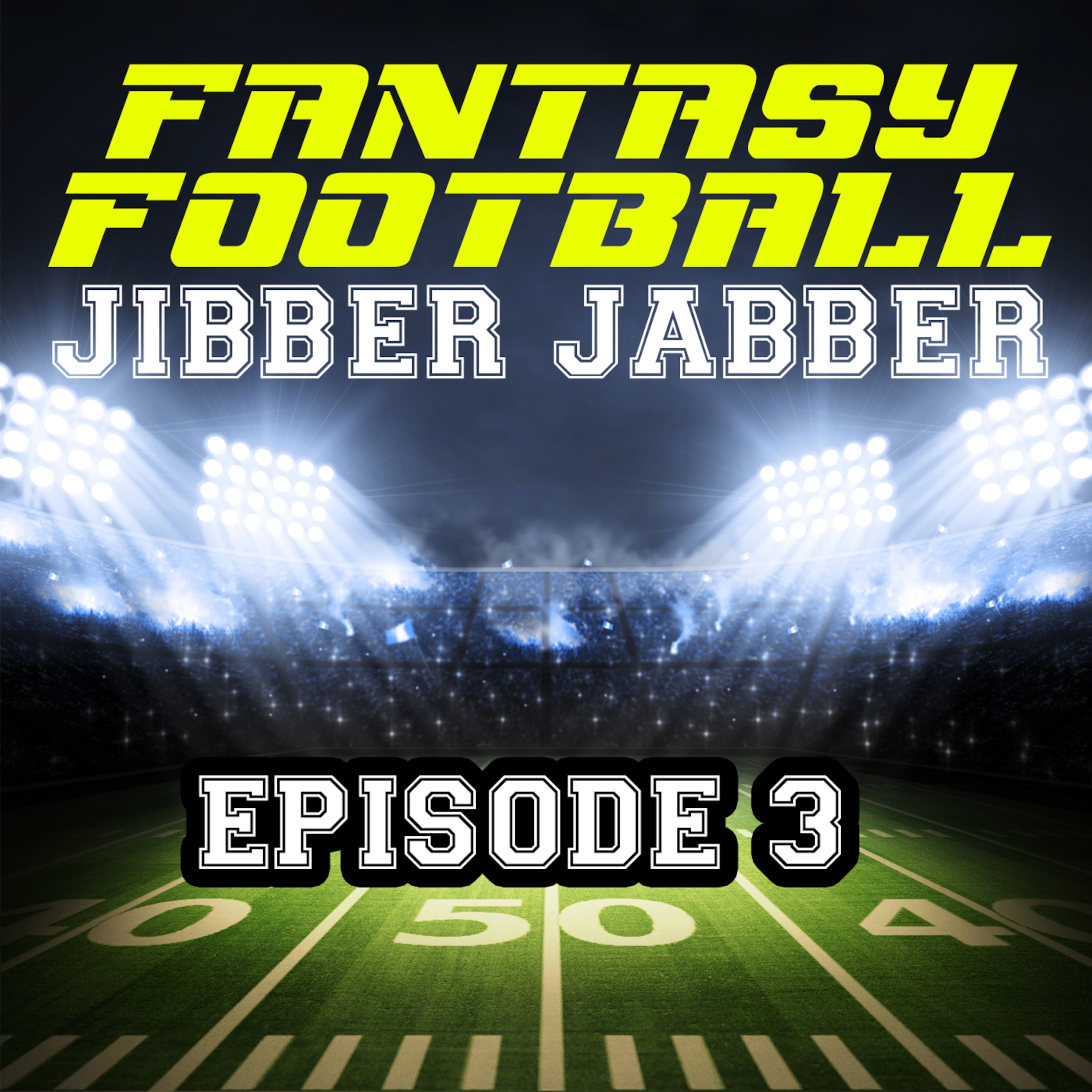 Fantasy Football Jibber Jabber