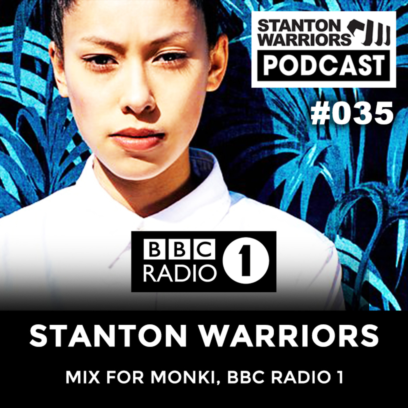 Stanton Warriors Podcast #035 : Stanton Mix for Monki, BBC Radio 1
