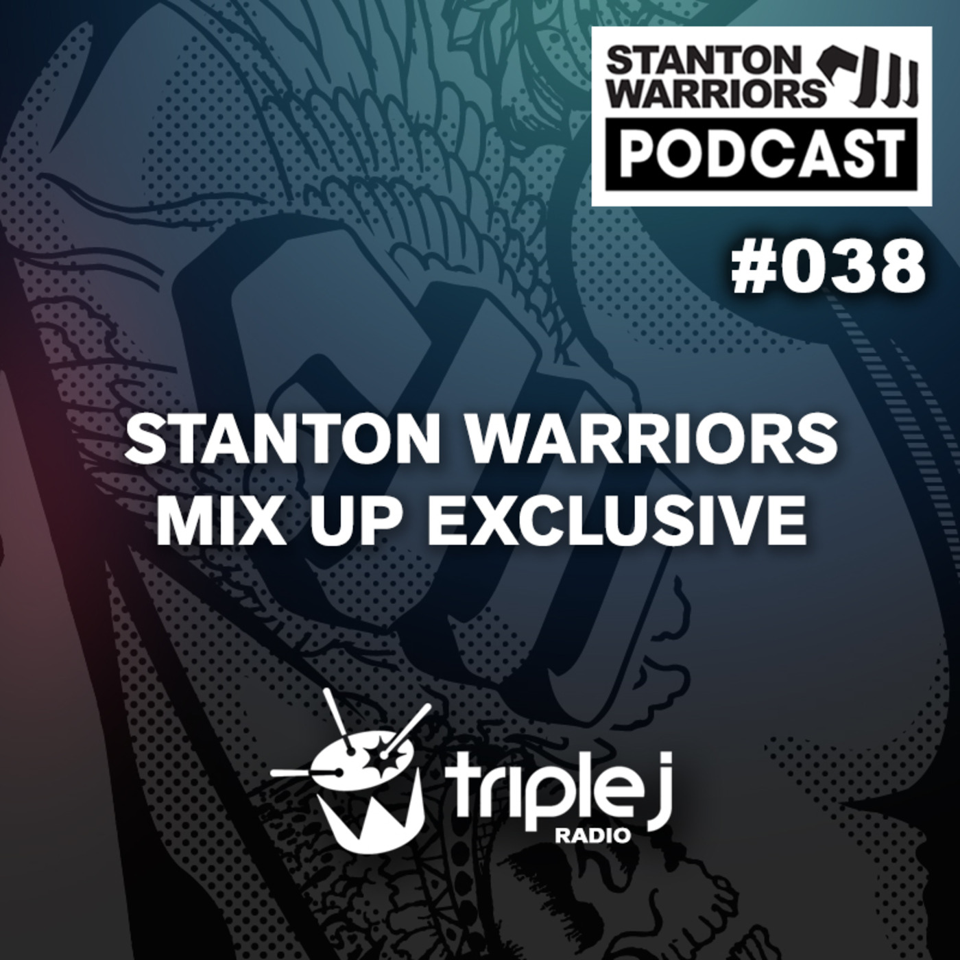 Stanton Warriors Podcast #038 : Triple J Mix Up Exclusive
