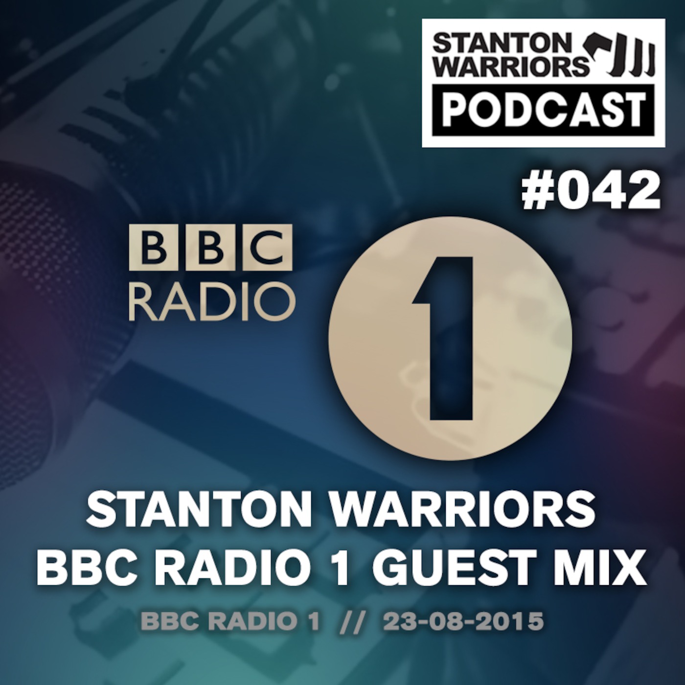 Stanton Warriors Podcast #042 : BBC Radio 1 Guest Mix