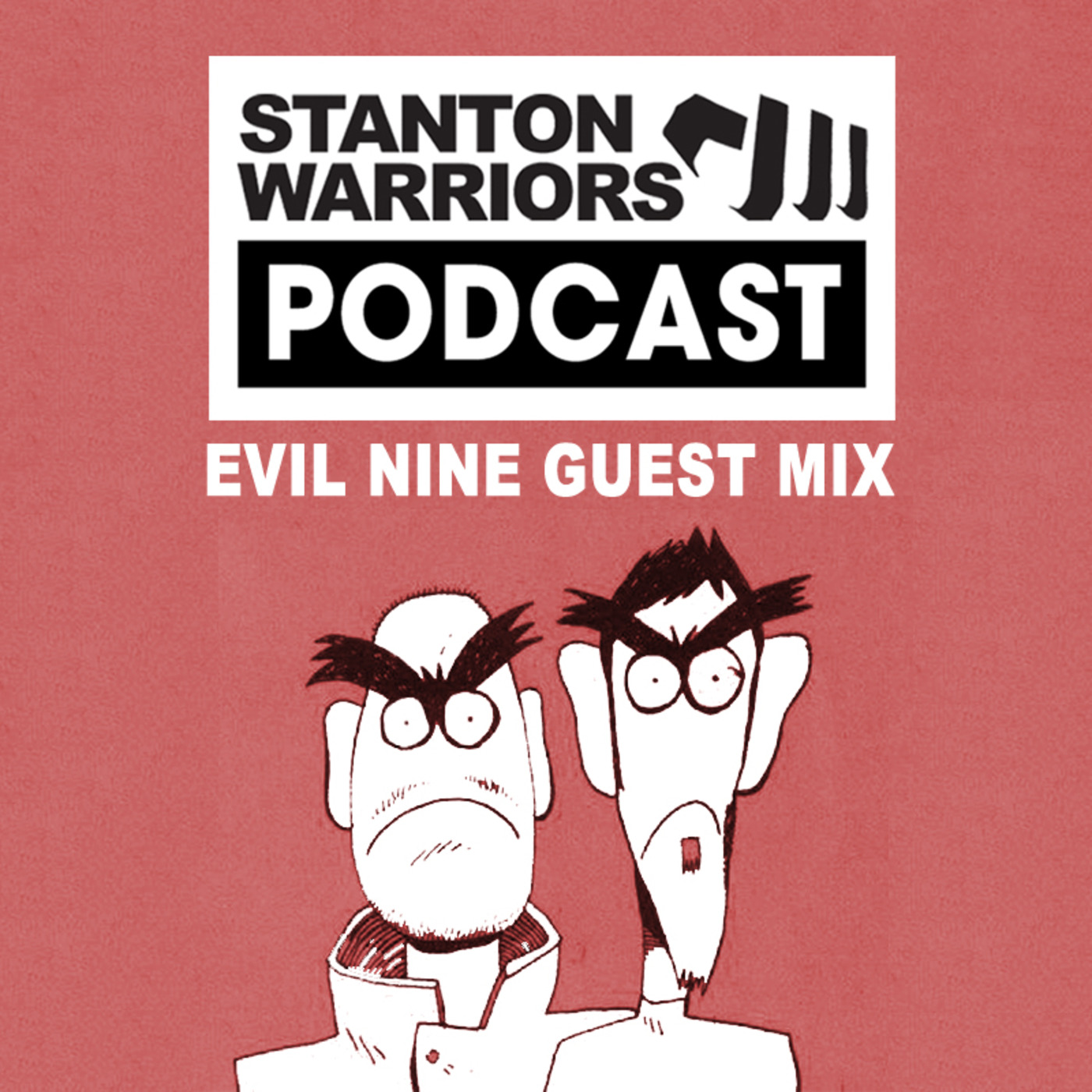 Stanton Warriors Podcast #017 : Evil Nine Guest Mix