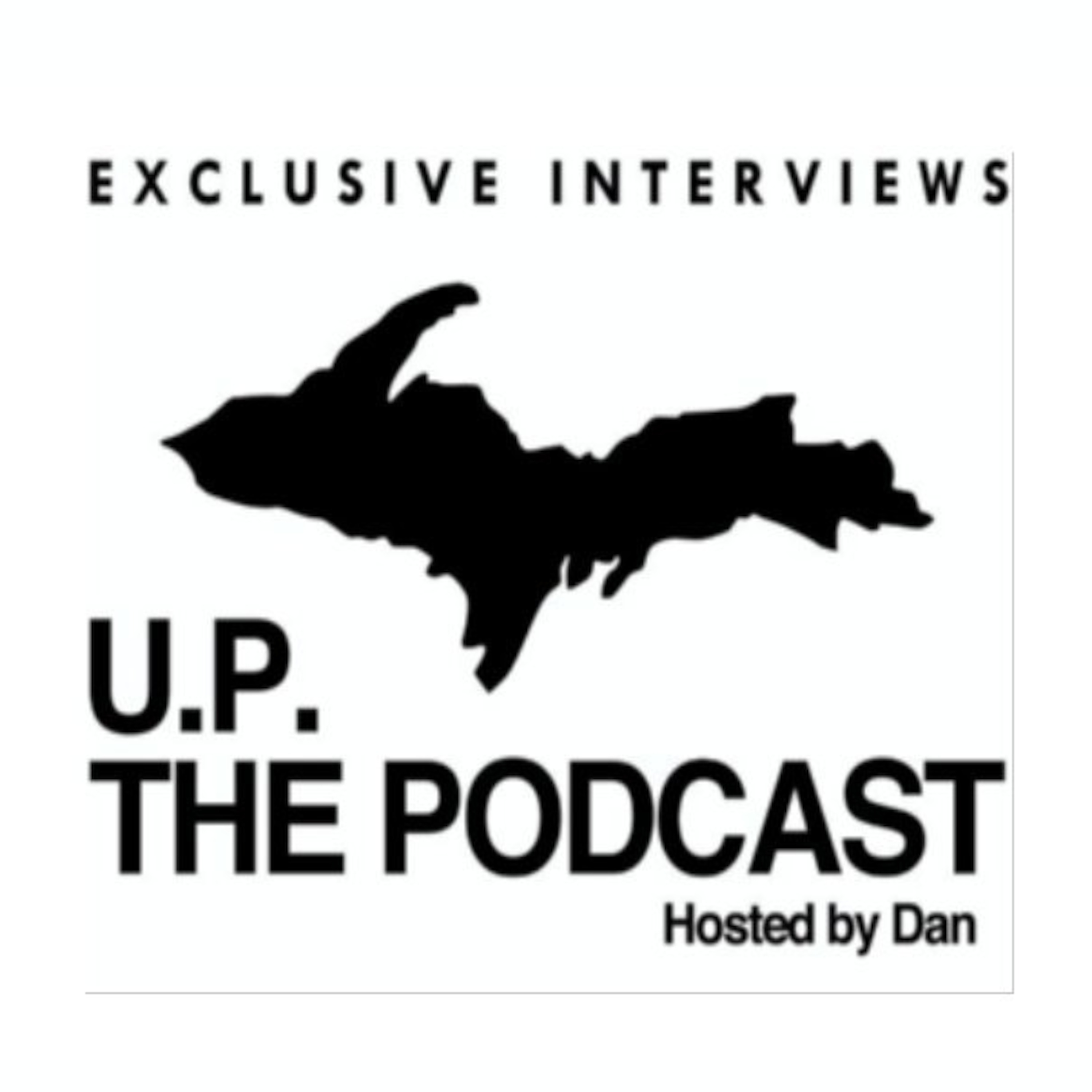 U.P. The Podcast