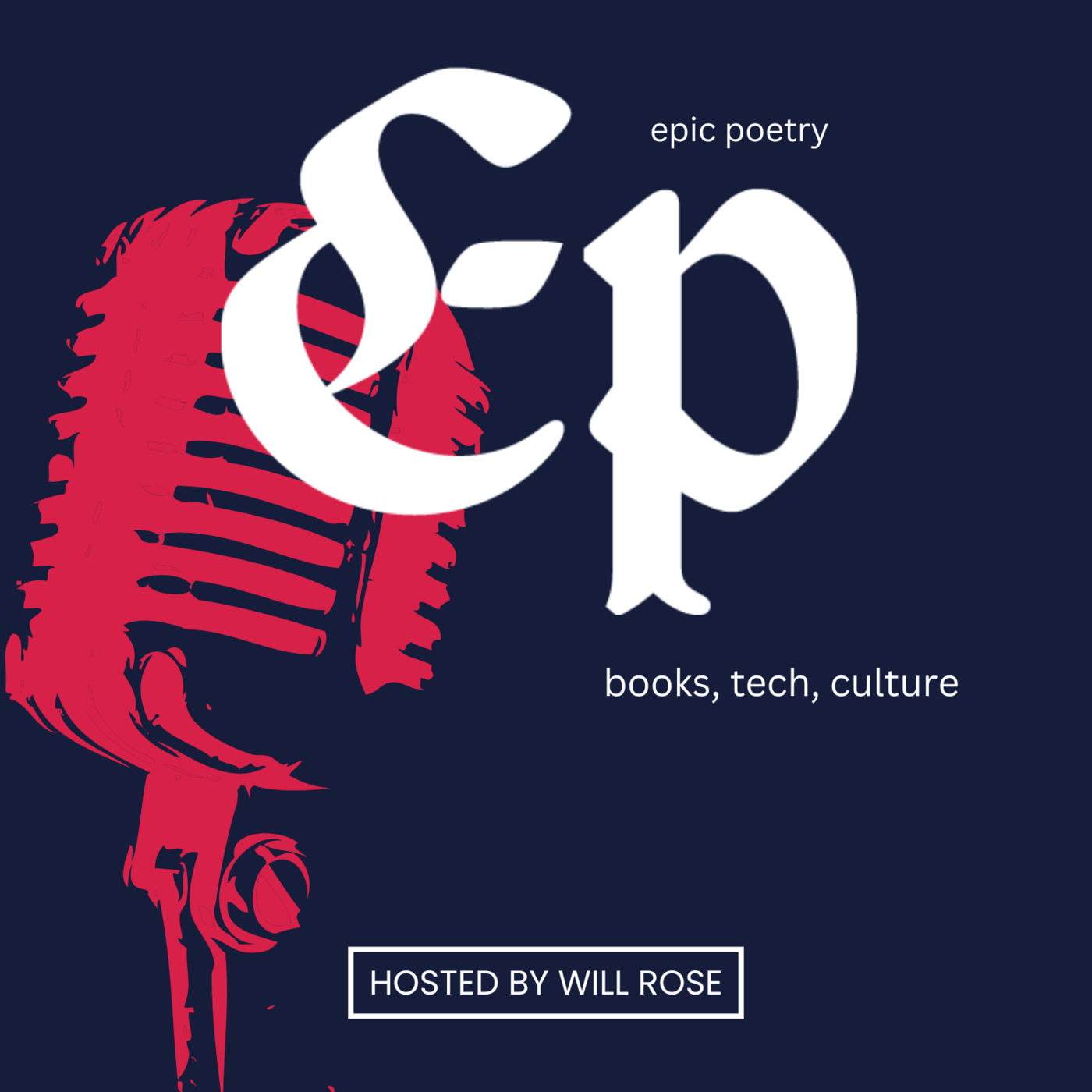 Epic Poetry | Will Rose Podcast