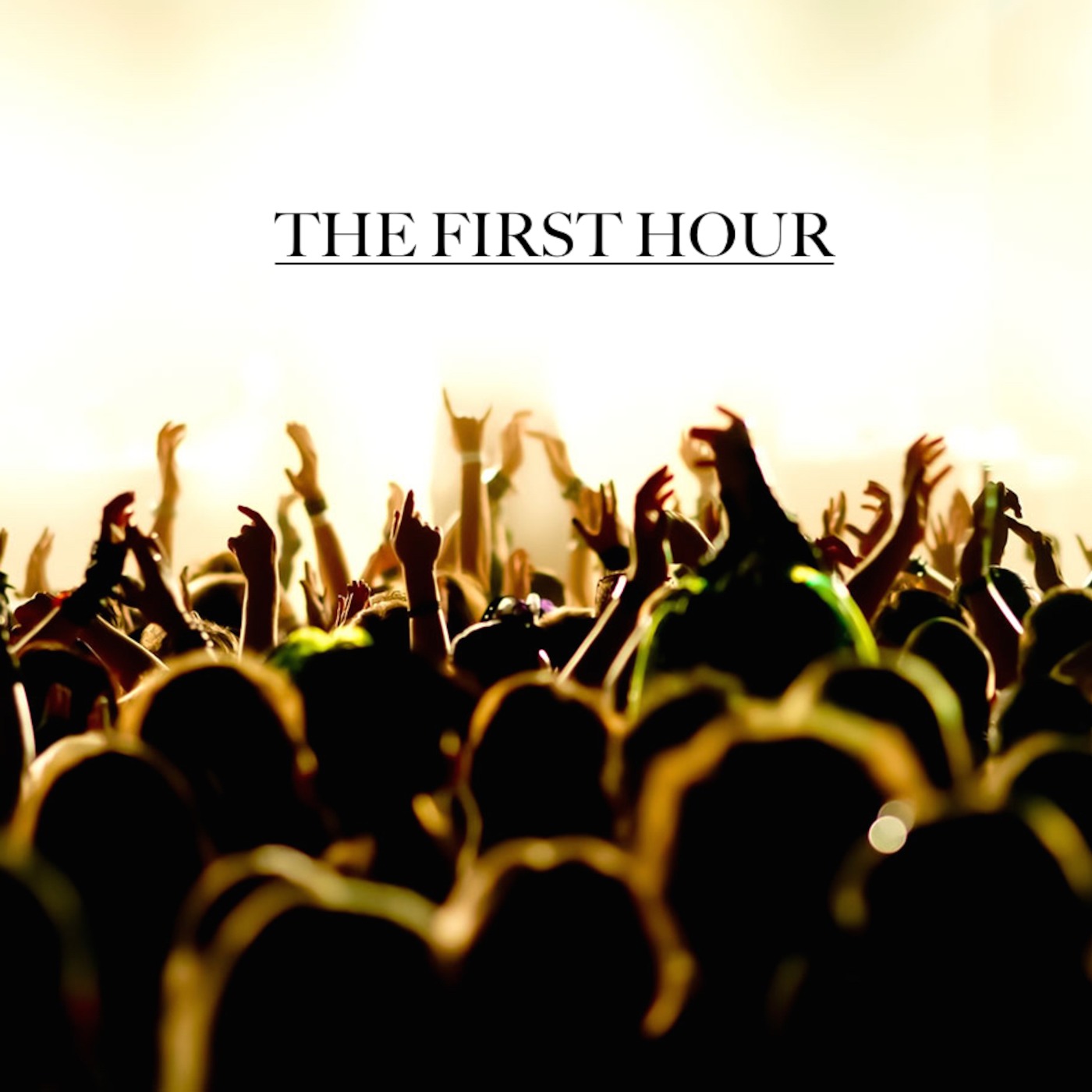 The First Hour Podcast