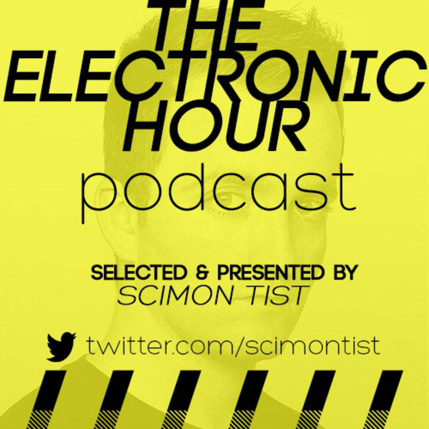 The Electronic Hour Podcast || Selected & Presented By Scimon Tist
