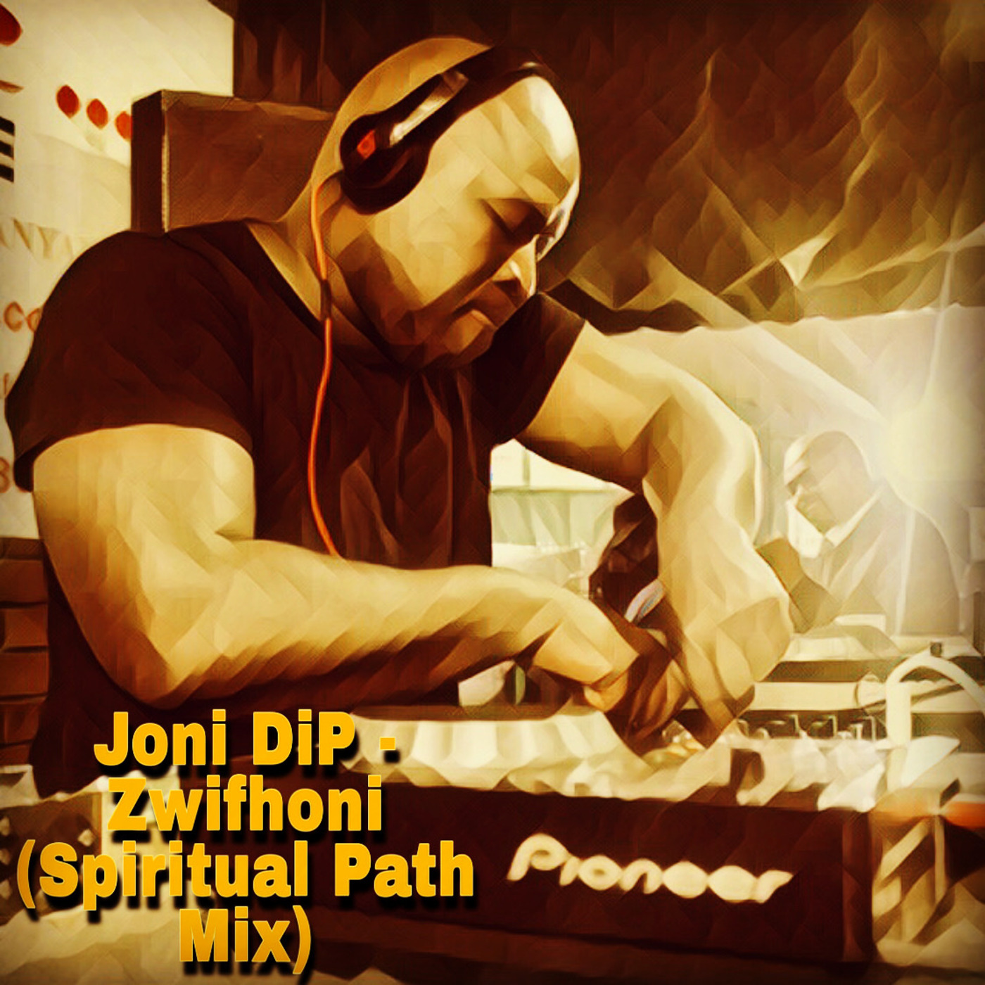 Joni DiP - Zwifhoni (Spiritual Path Mix)