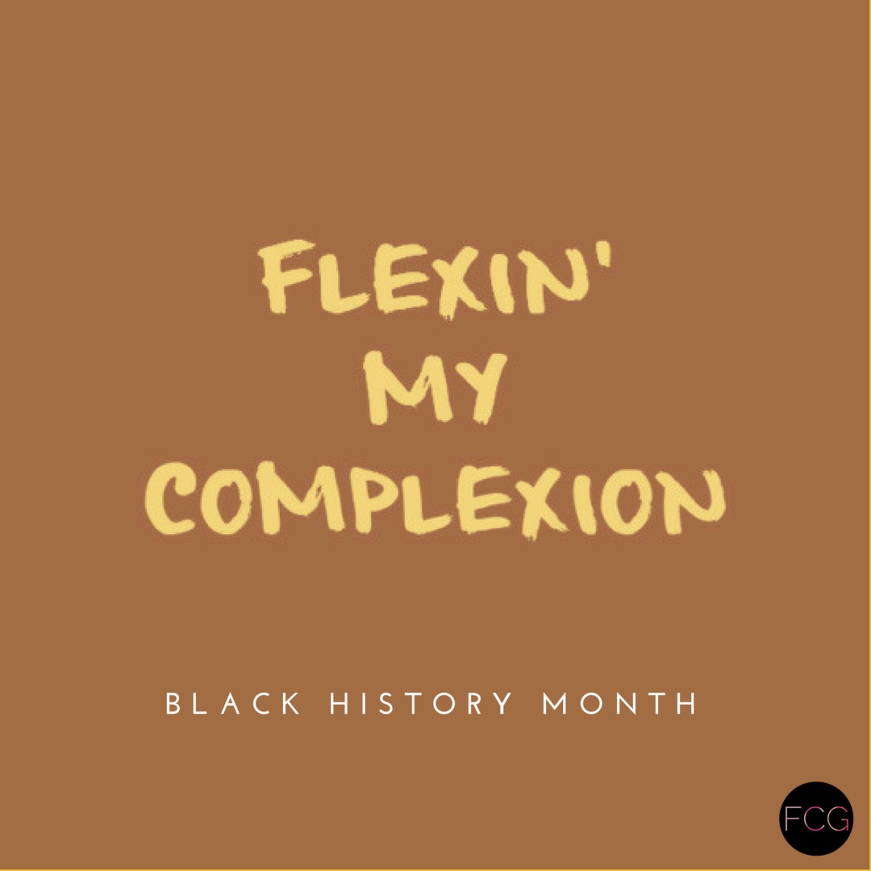 Flexin' my complexion