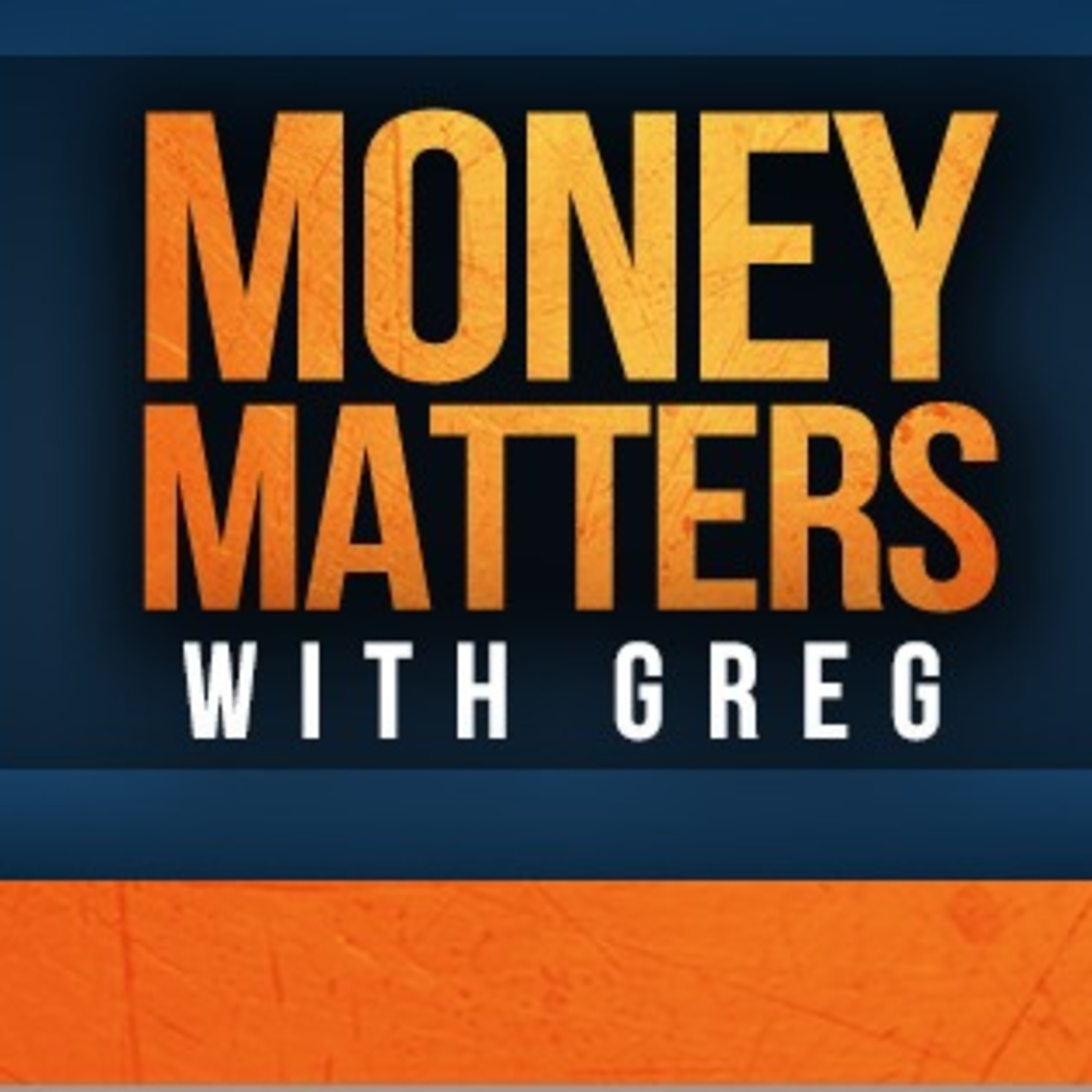 Money Matters with Greg