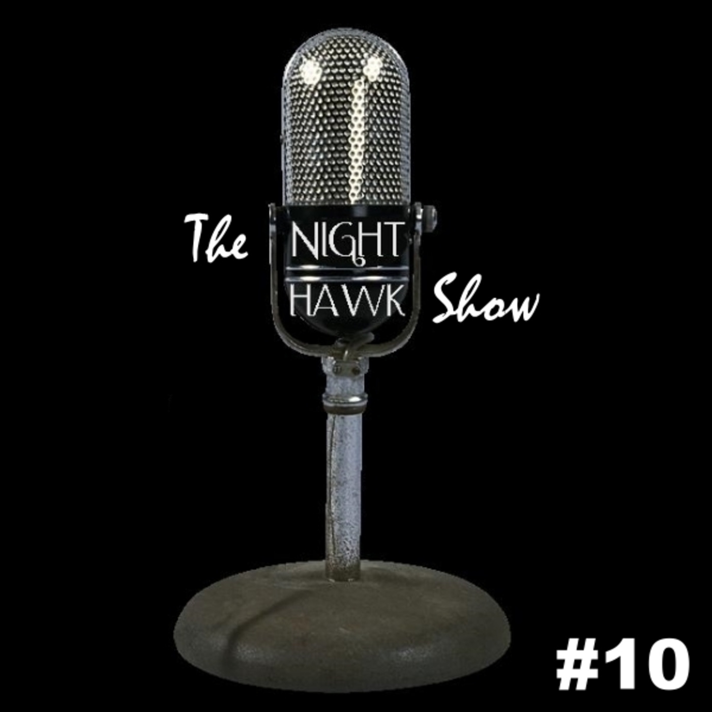 The Night Hawk Show #10 episode artwork
