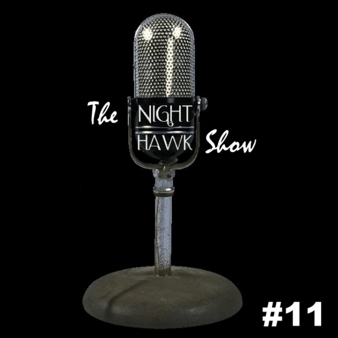 The Night Hawk Show #11 episode artwork