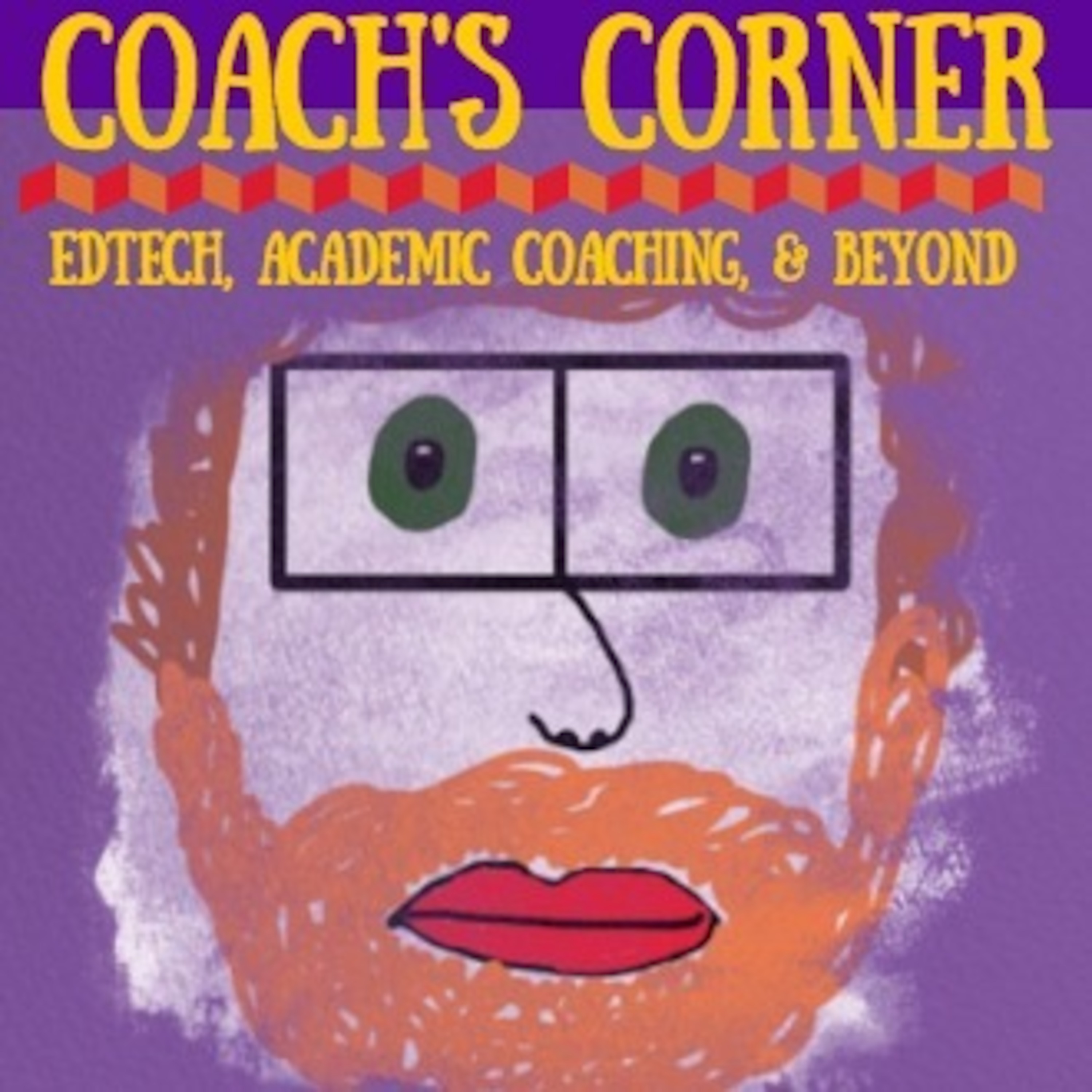 Coach\'s Corner: Edtech, Academic Coaching, and Beyond