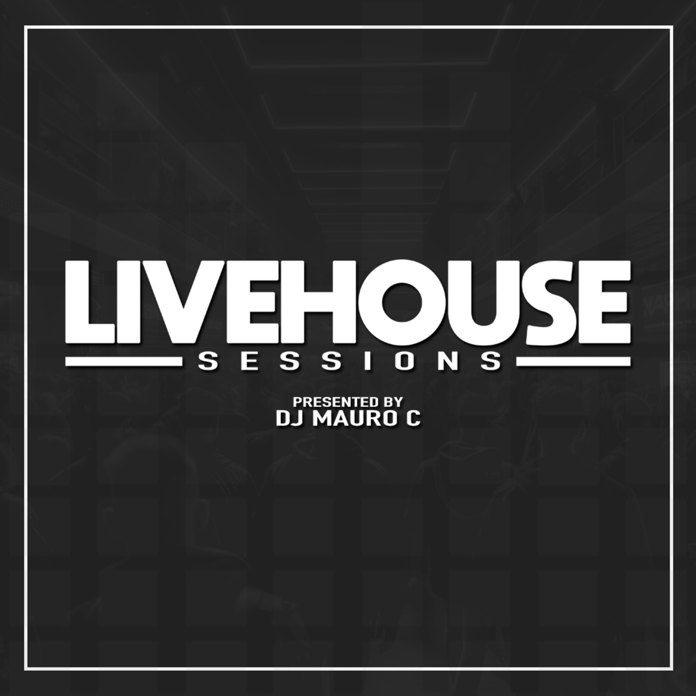 LIVE HOUSE Sessions