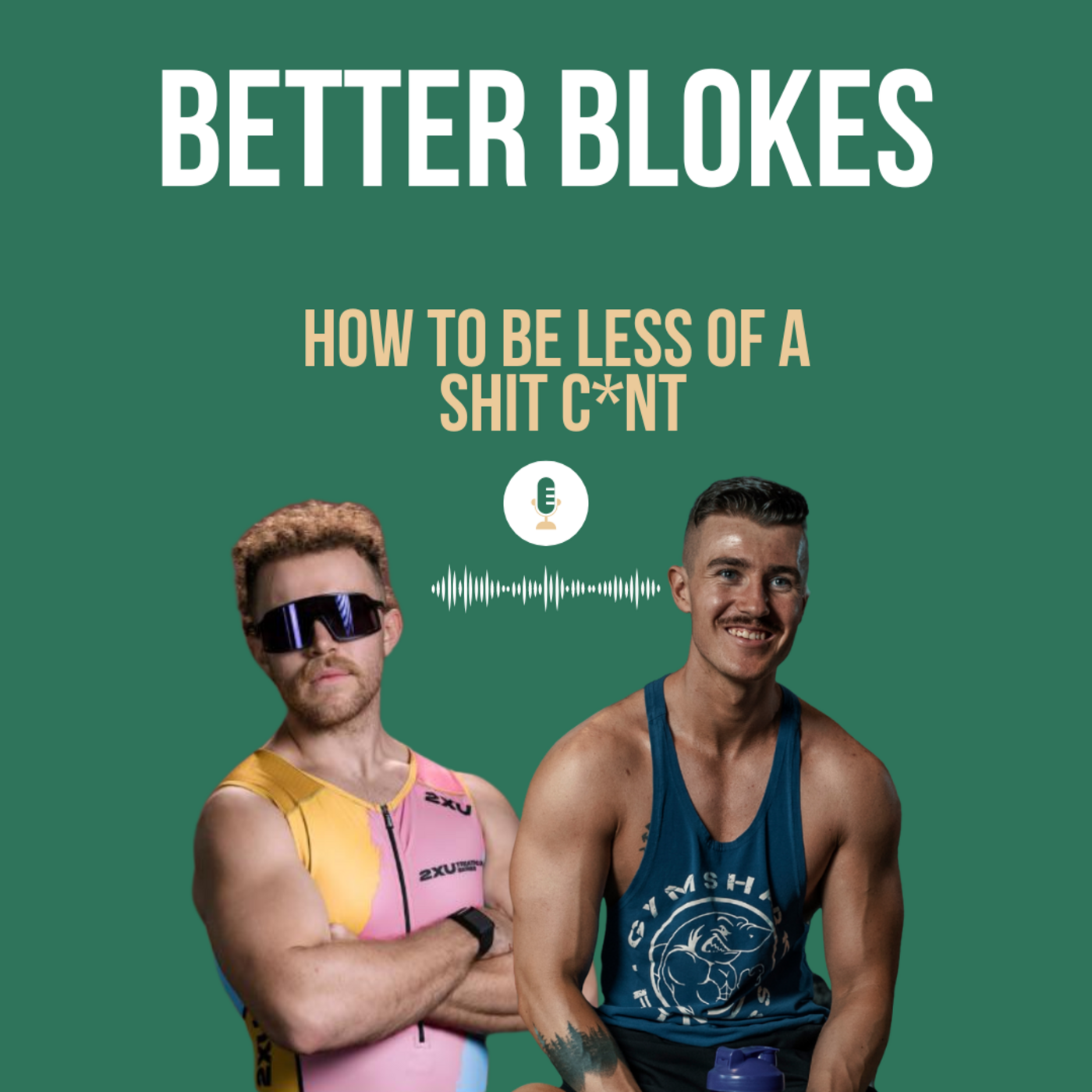 Better Blokes Podcast