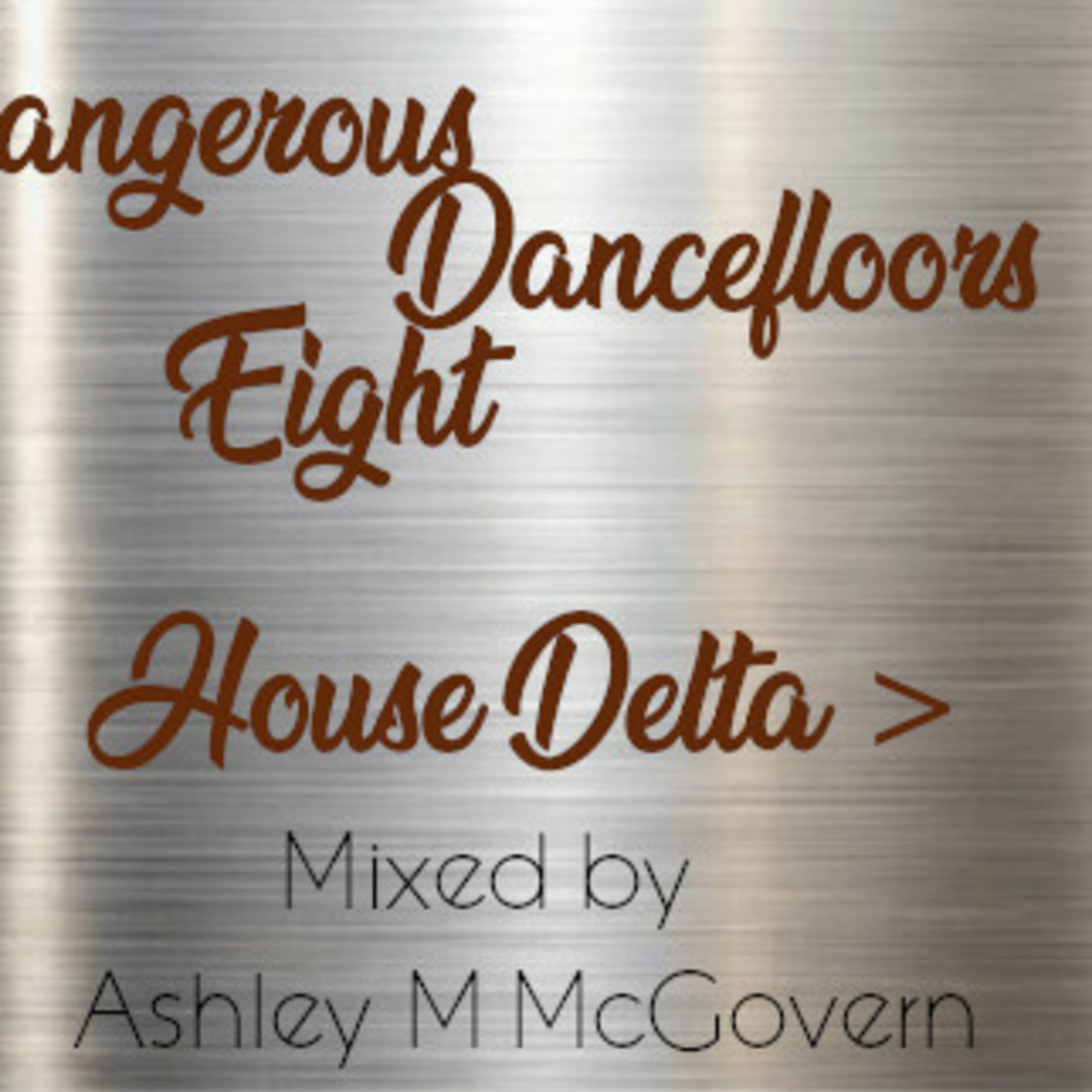 Dangerous Dance Floors Part 8: House Delta >