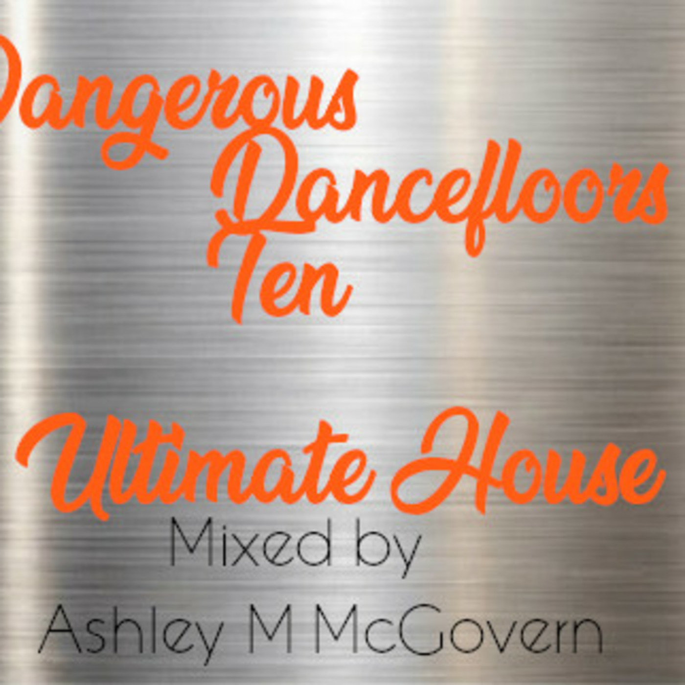 Dangerous Dance Floors Part 10: Ultimate House