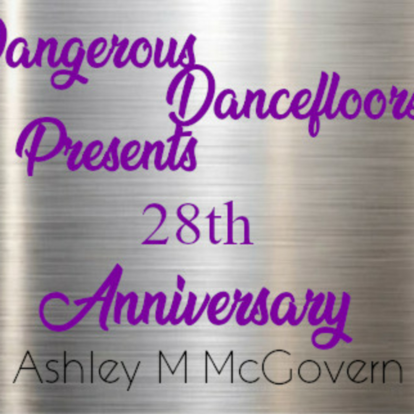 Dangerous Dance Floors Presents : 28th Anniversary Mix