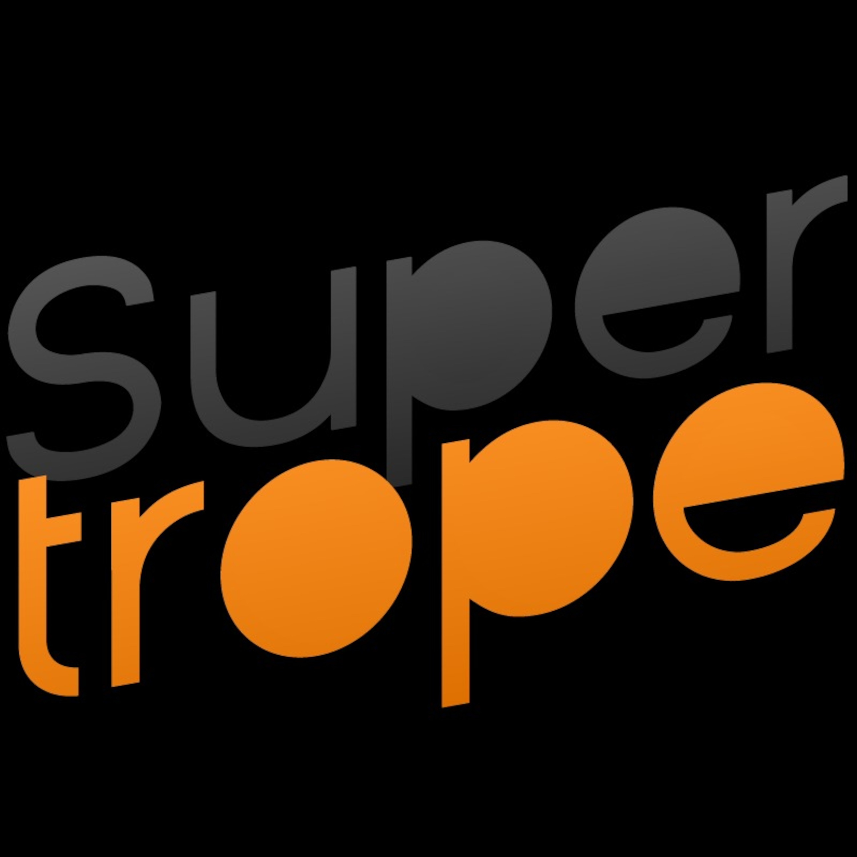 The Supertrope Podcast