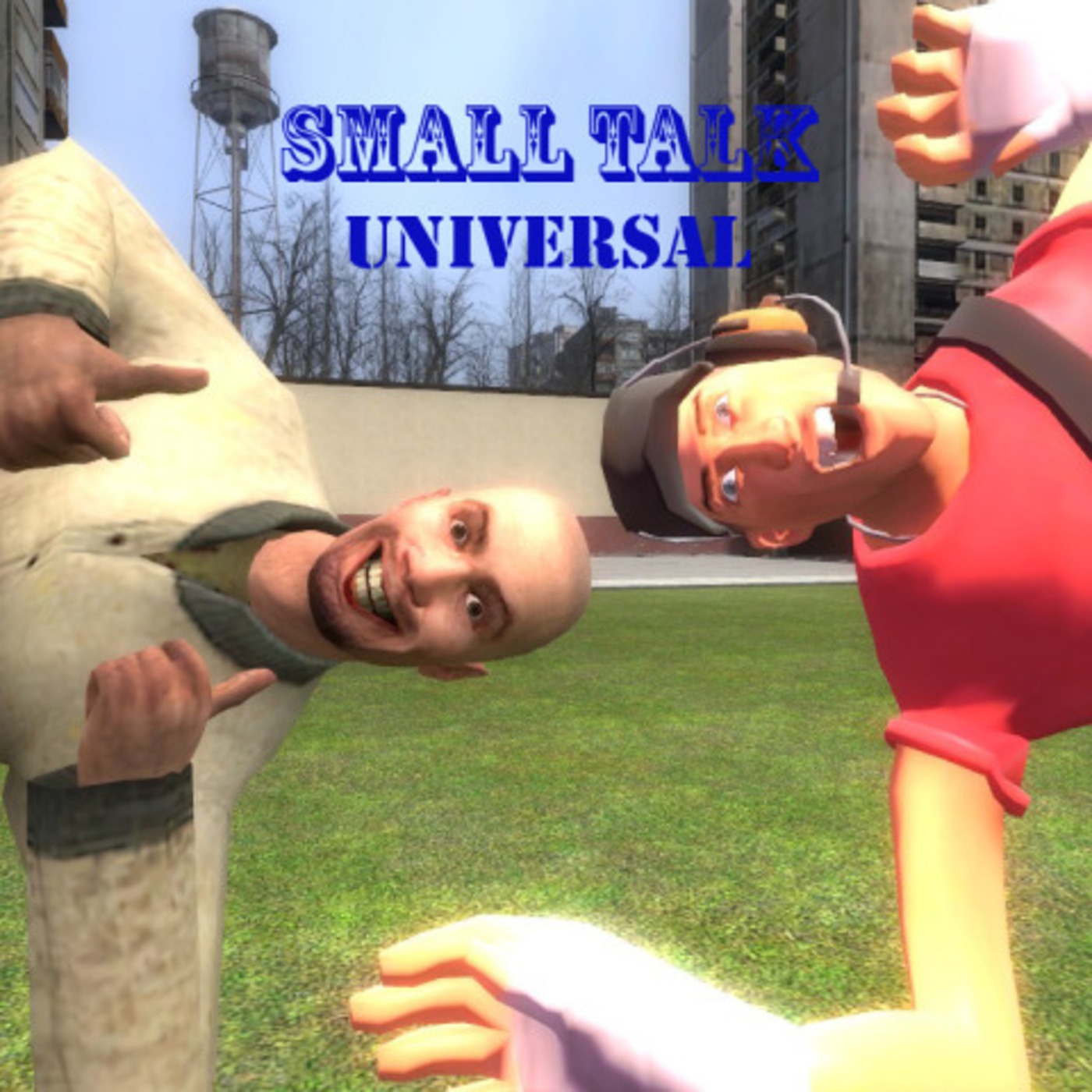 Small Talk #1: Universal