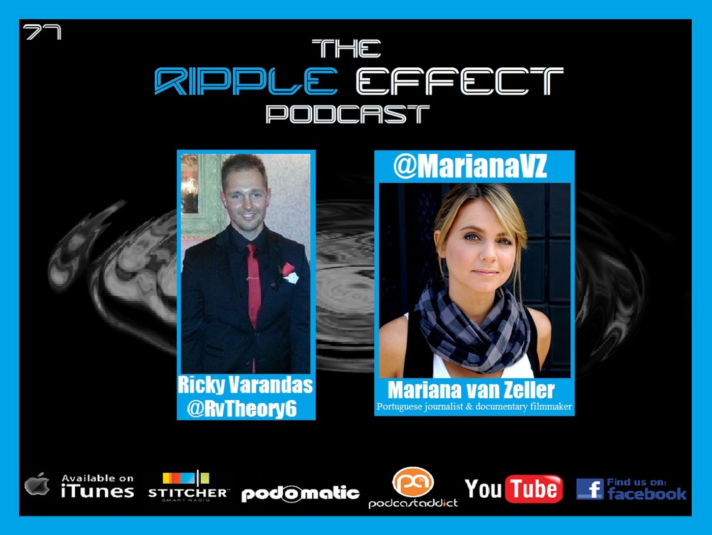 The Ripple Effect Podcast # 71 (Mariana Van Zeller | Portuguese Journalist & Filmmaker)