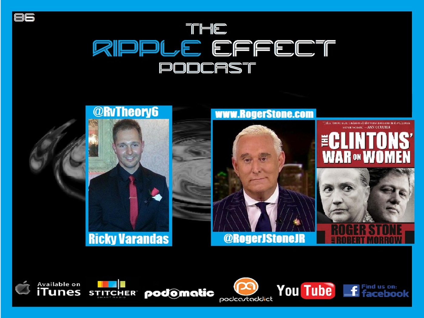 The Ripple Effect Podcast # 86 (Roger Stone | The Clinton's War On Women)