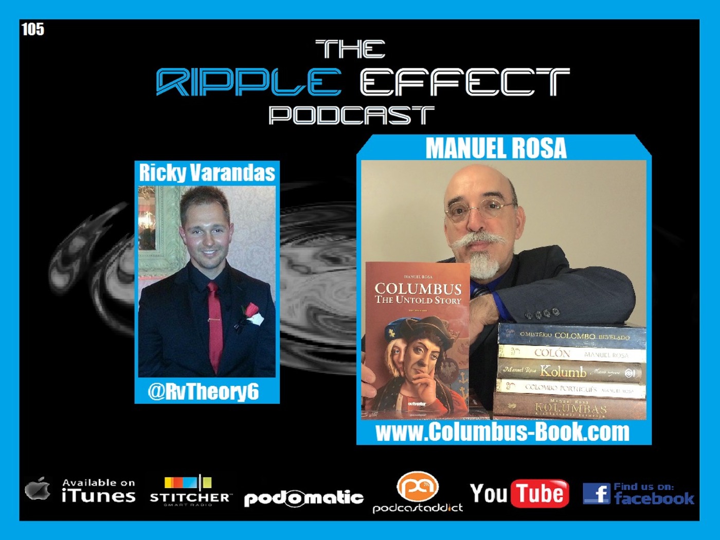 The Ripple Effect Podcast #105 (Manuel Rosa | COLUMBUS: THE UNTOLD STORY)