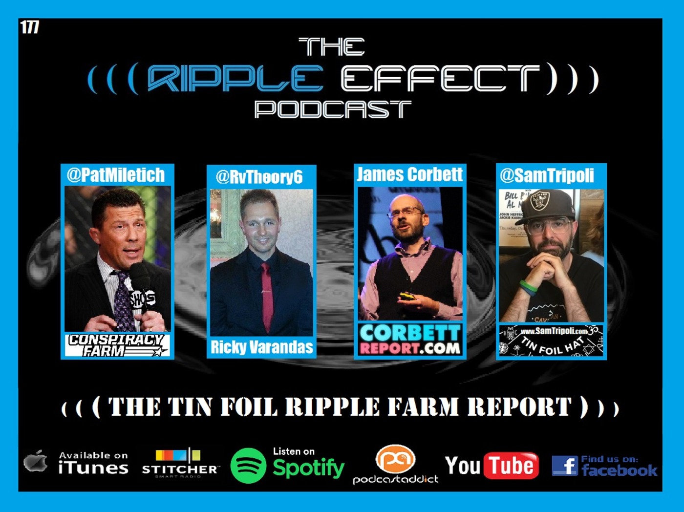 The Ripple Effect Podcast #177 (Corbett Report, Tin Foil Hat, & The Conspiracy Farm | SwapCast 2)
