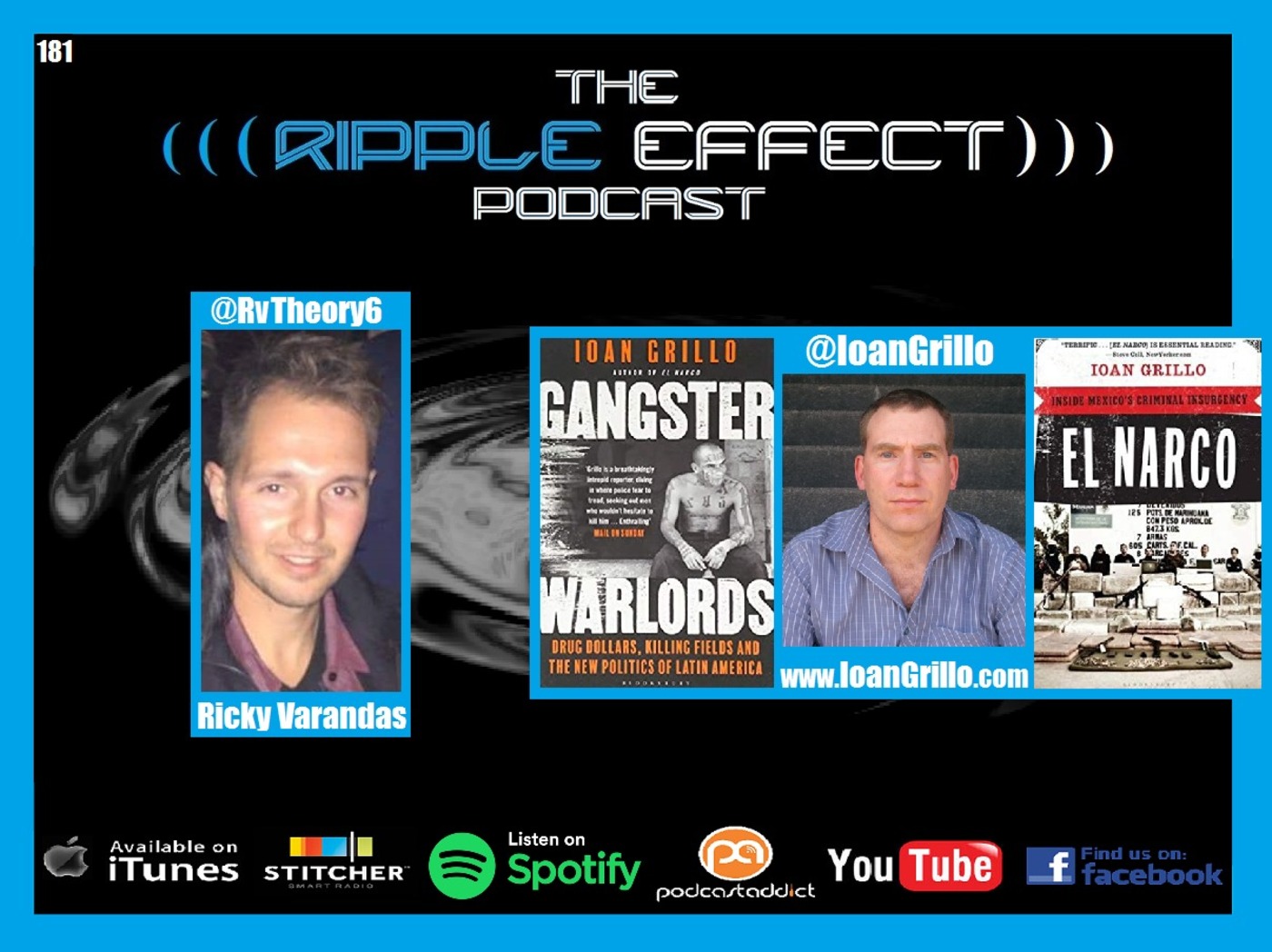 The Ripple Effect Podcast #181 (Ioan Grillo | Gangster Warlords: Drug Dollars, Killing Fields & the New Politics of Latin America)