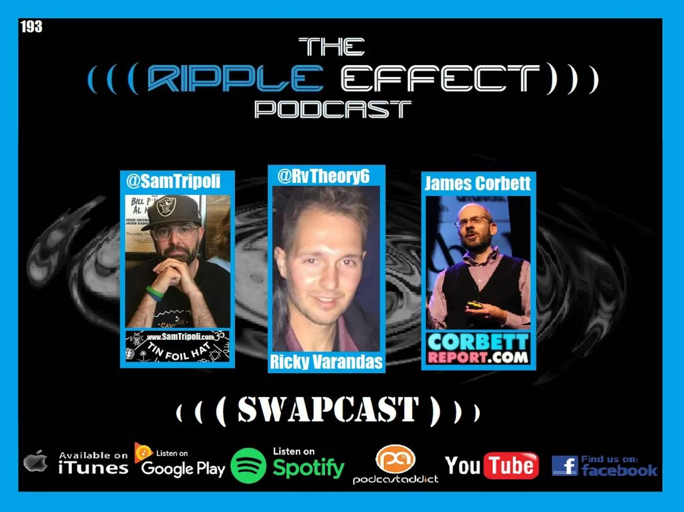 The Ripple Effect Podcast #193 (James Corbett & Sam Tripoli | Silicon Censorship)