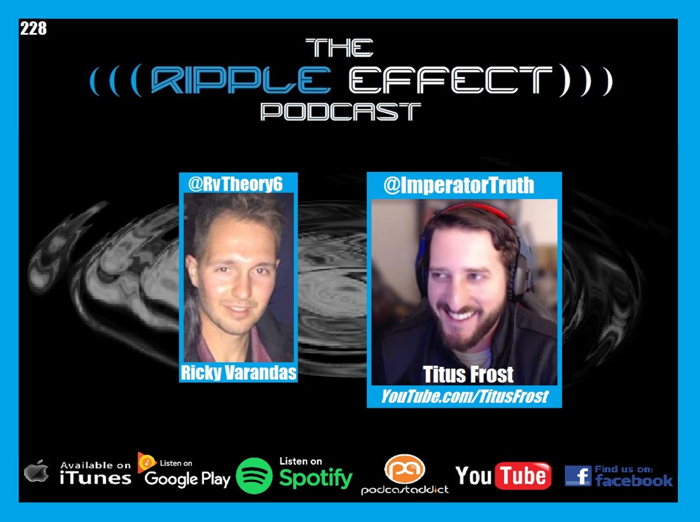 The Ripple Effect Podcast #228 (TITUS FROST | Spreading Truth Through YouTube)