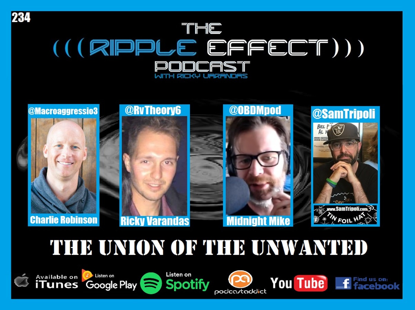 The Ripple Effect Podcast #234 (Midnight Mike, Charlie Robinson & Sam Tripoli | The Union of The Unwanted)