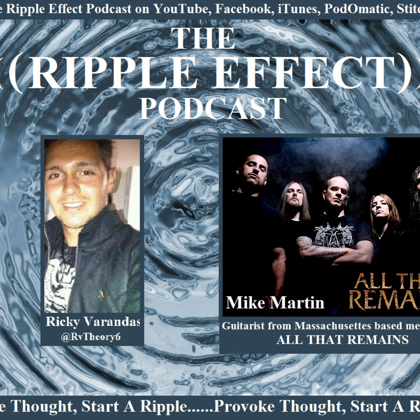 The Ripple Effect Podcast # 53 (Mike Martin from All That Remains)