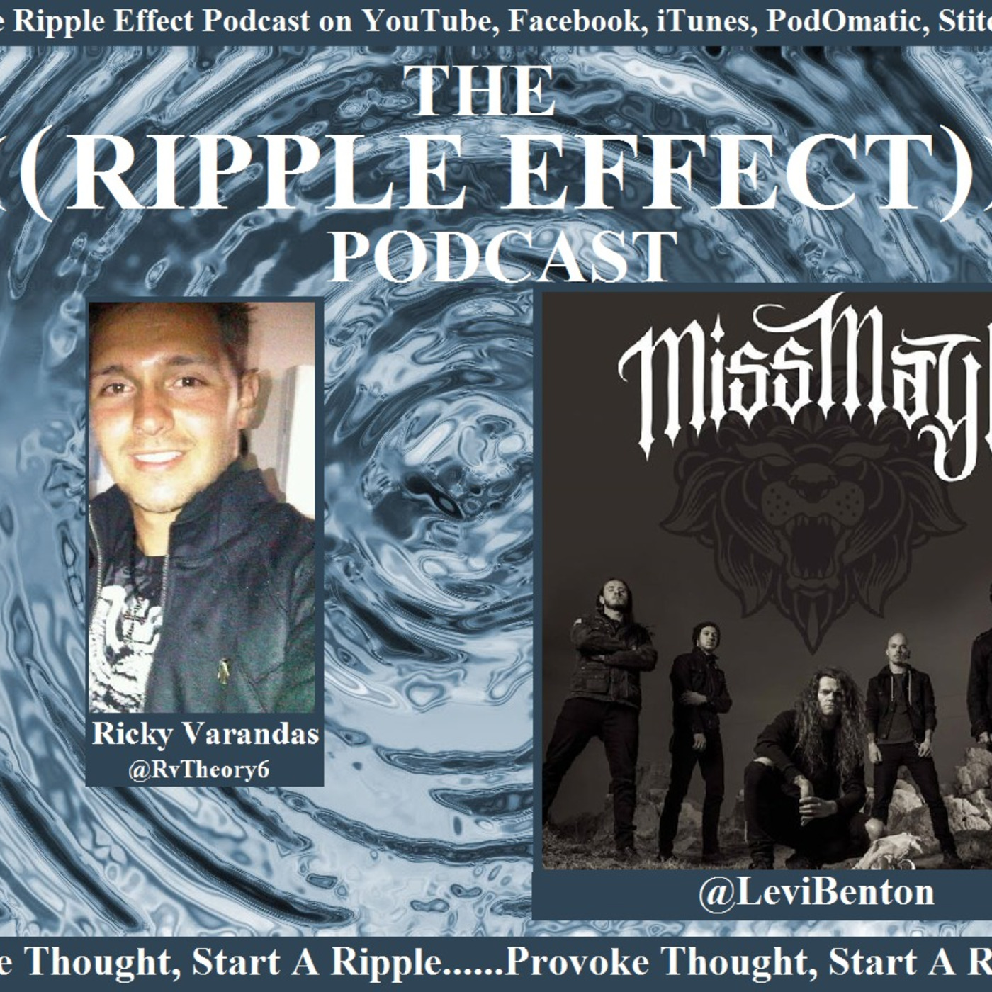 The Ripple Effect Podcast # 62 (Levi Benton from Miss May I)