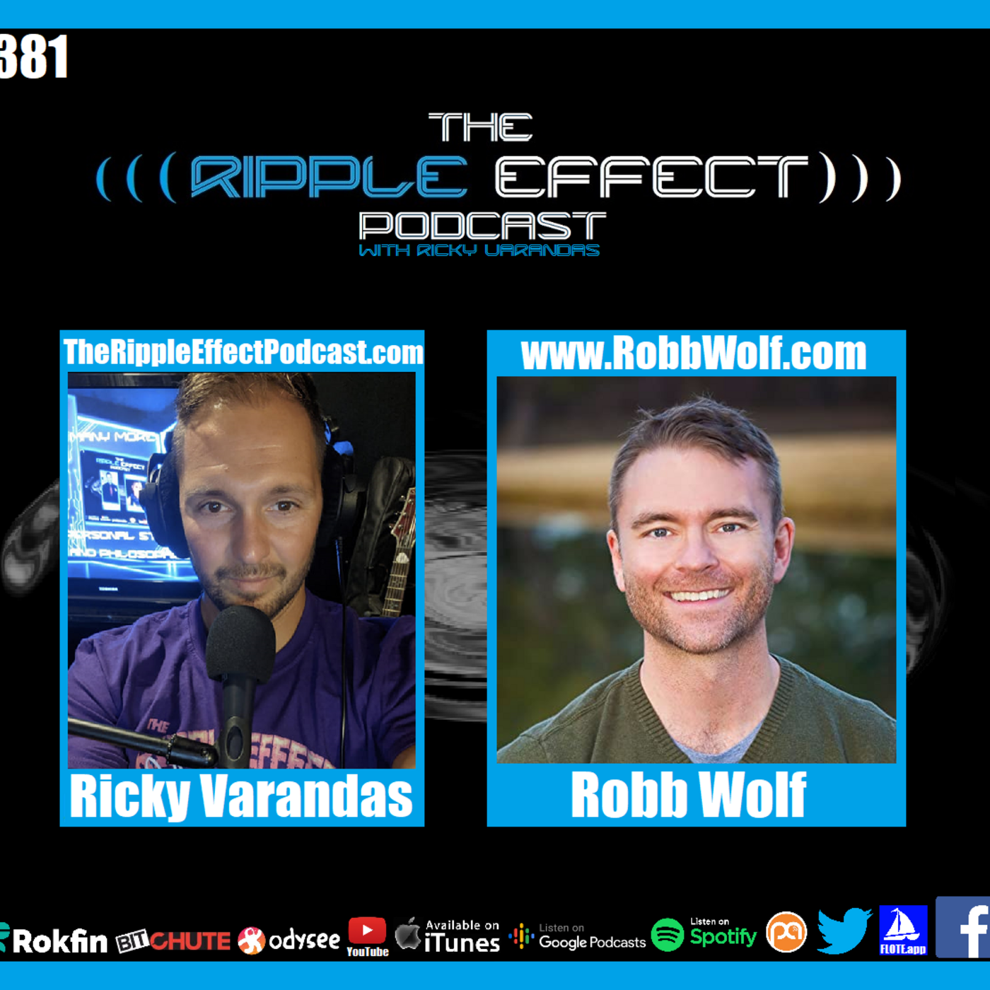 Episode 381: The Ripple Effect Podcast (Robb Wolf | Big-Food, Big-Pharma & The Big Lies Propagated By Them Both)